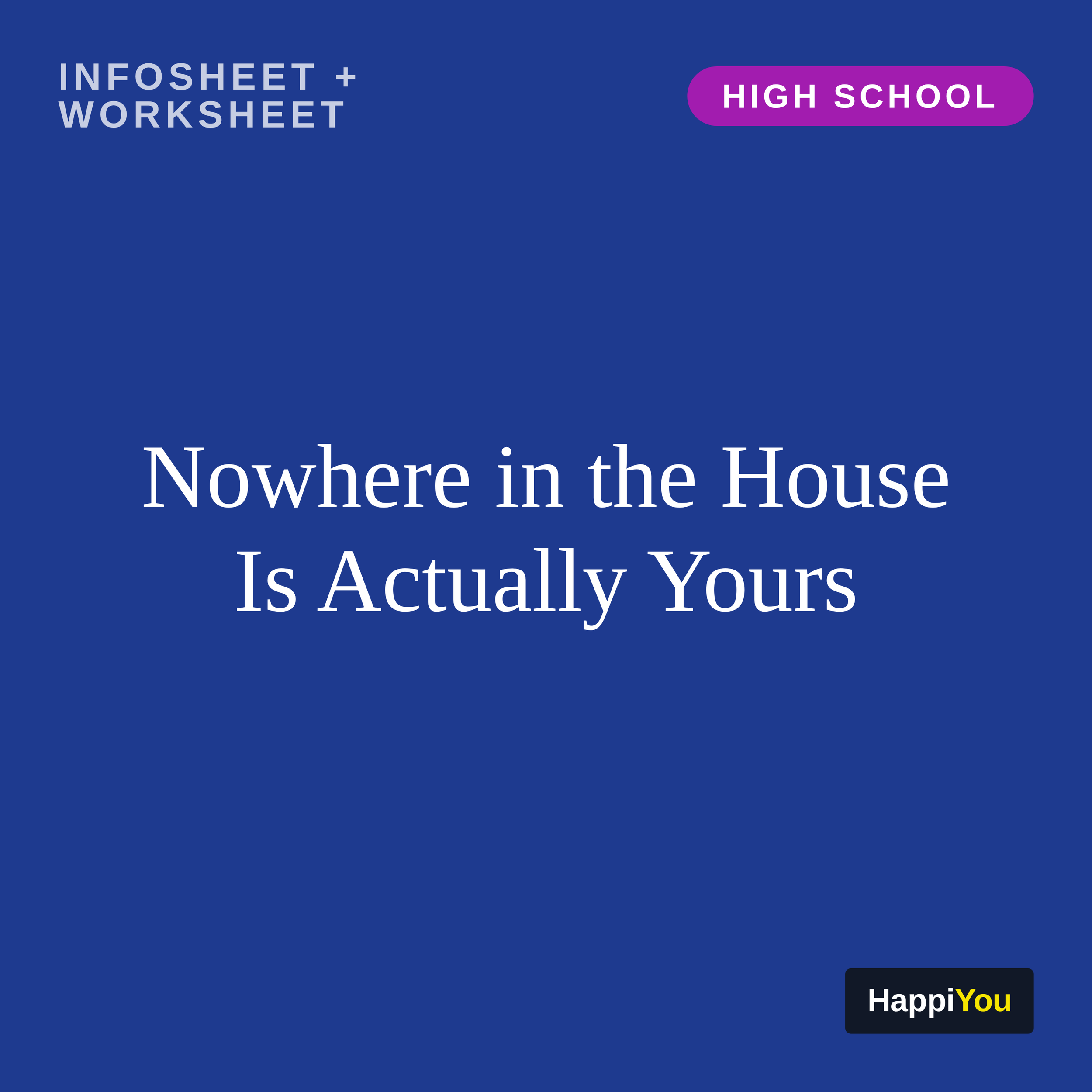 Nowhere in the House Is Actually Yours