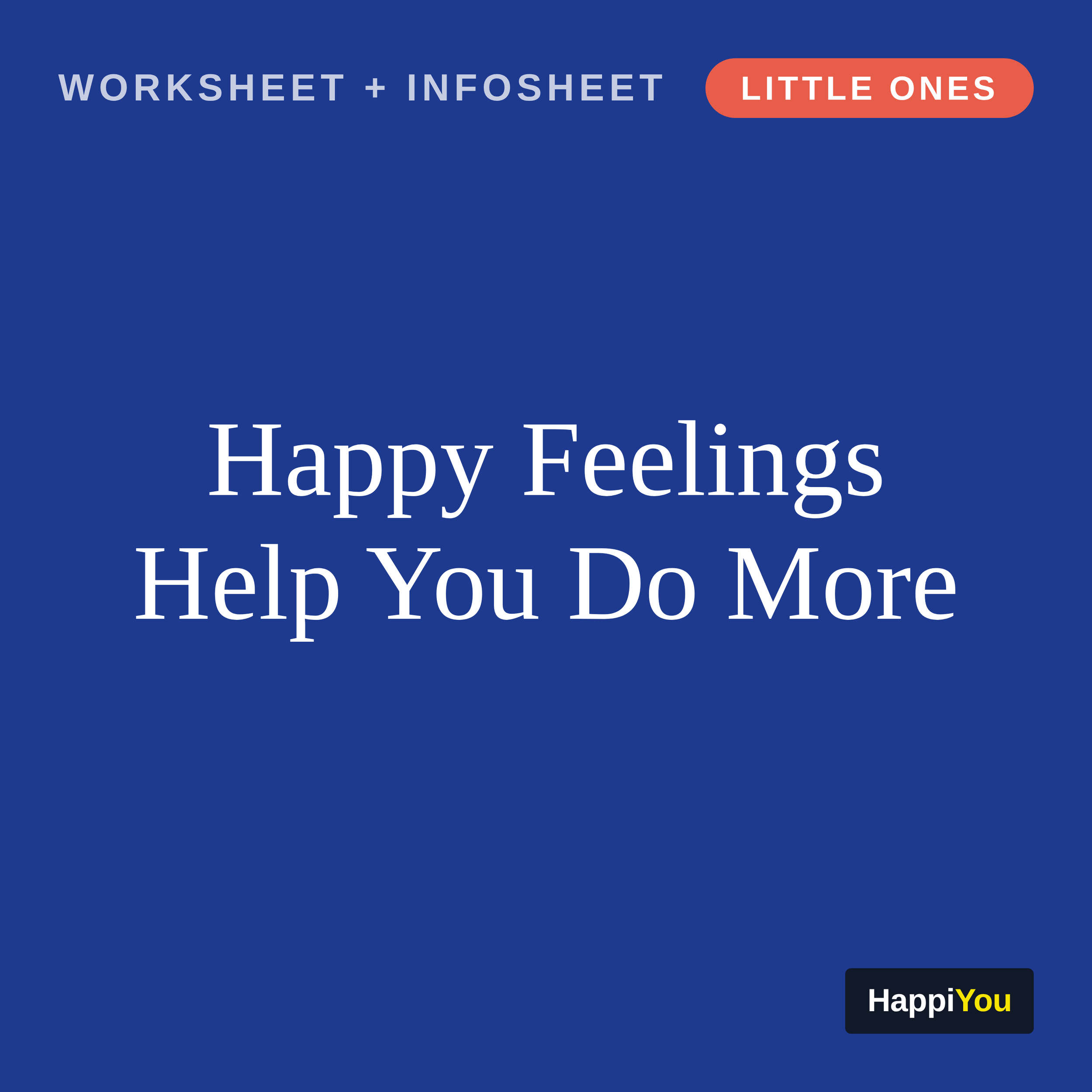 Happy Feelings Help You Do More