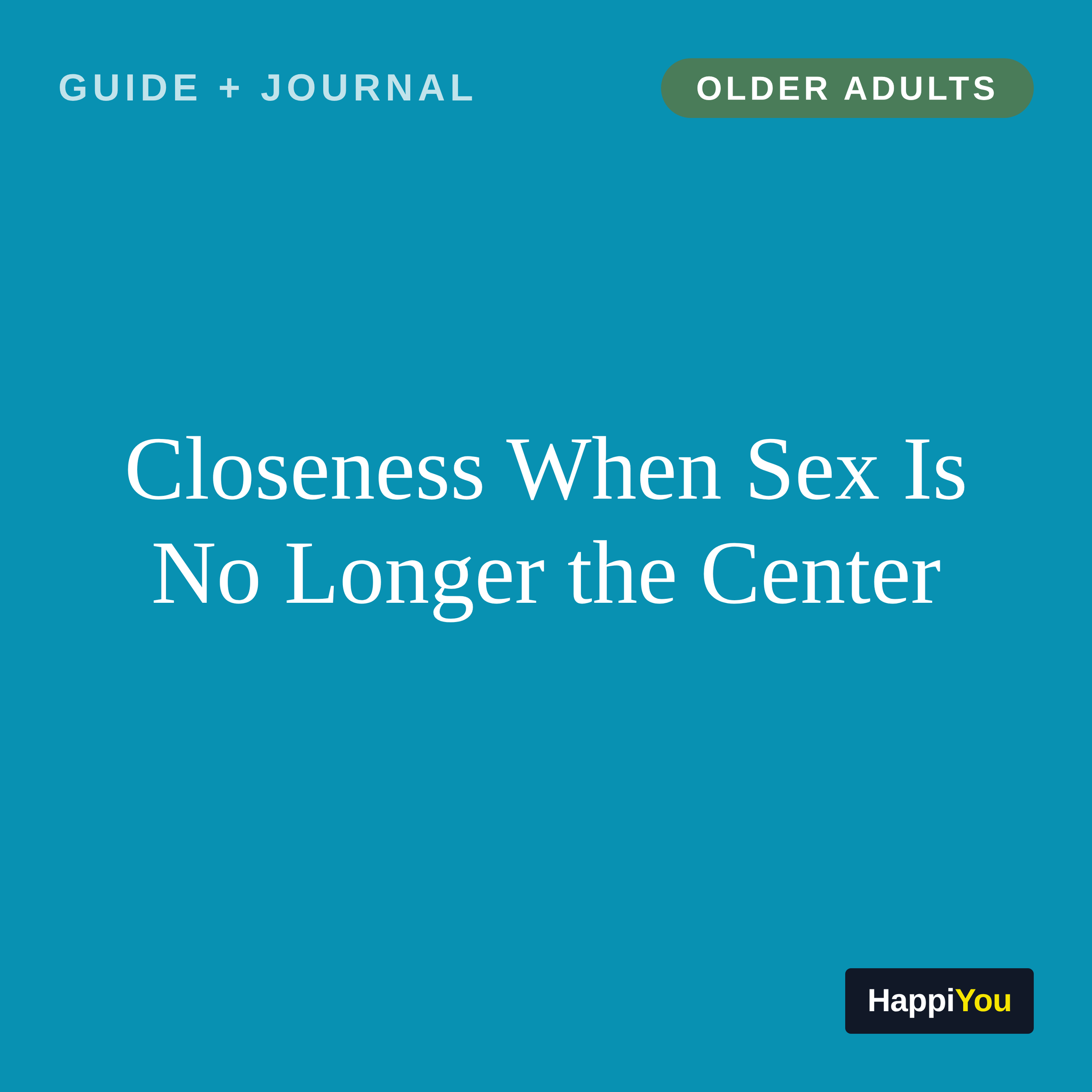 Closeness When Sex Is No Longer the Center