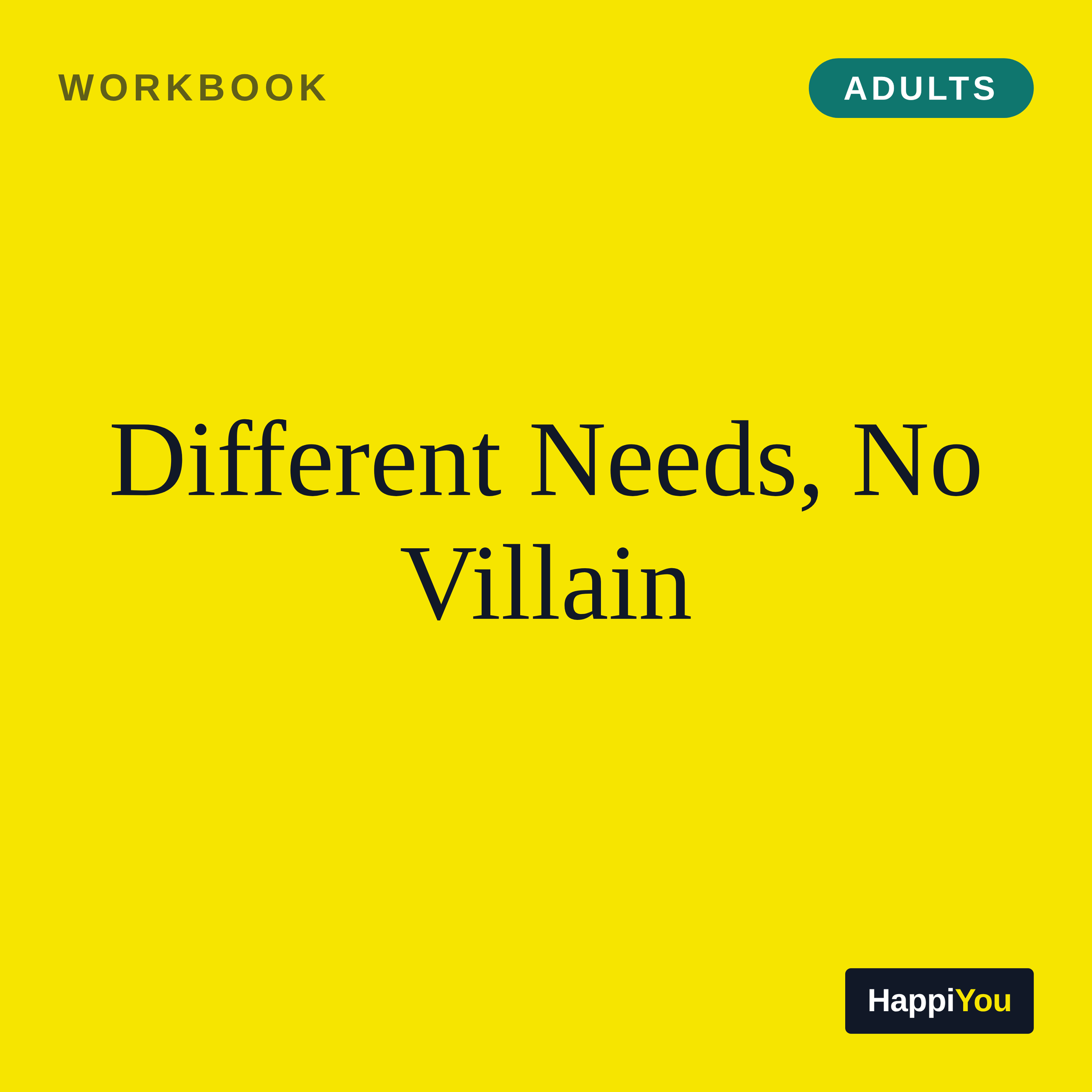 Different Needs, No Villain