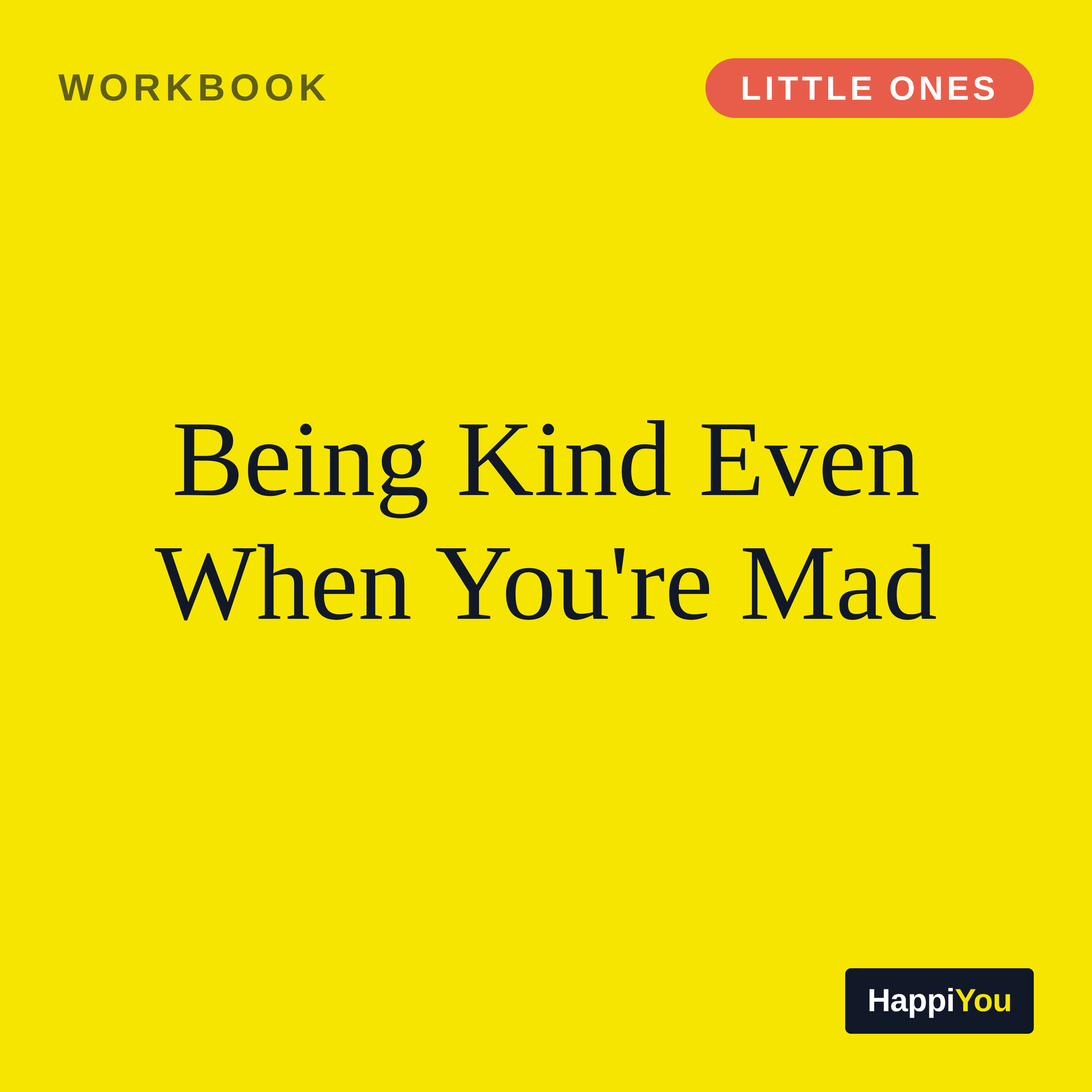 Being Kind Even When You’re Mad