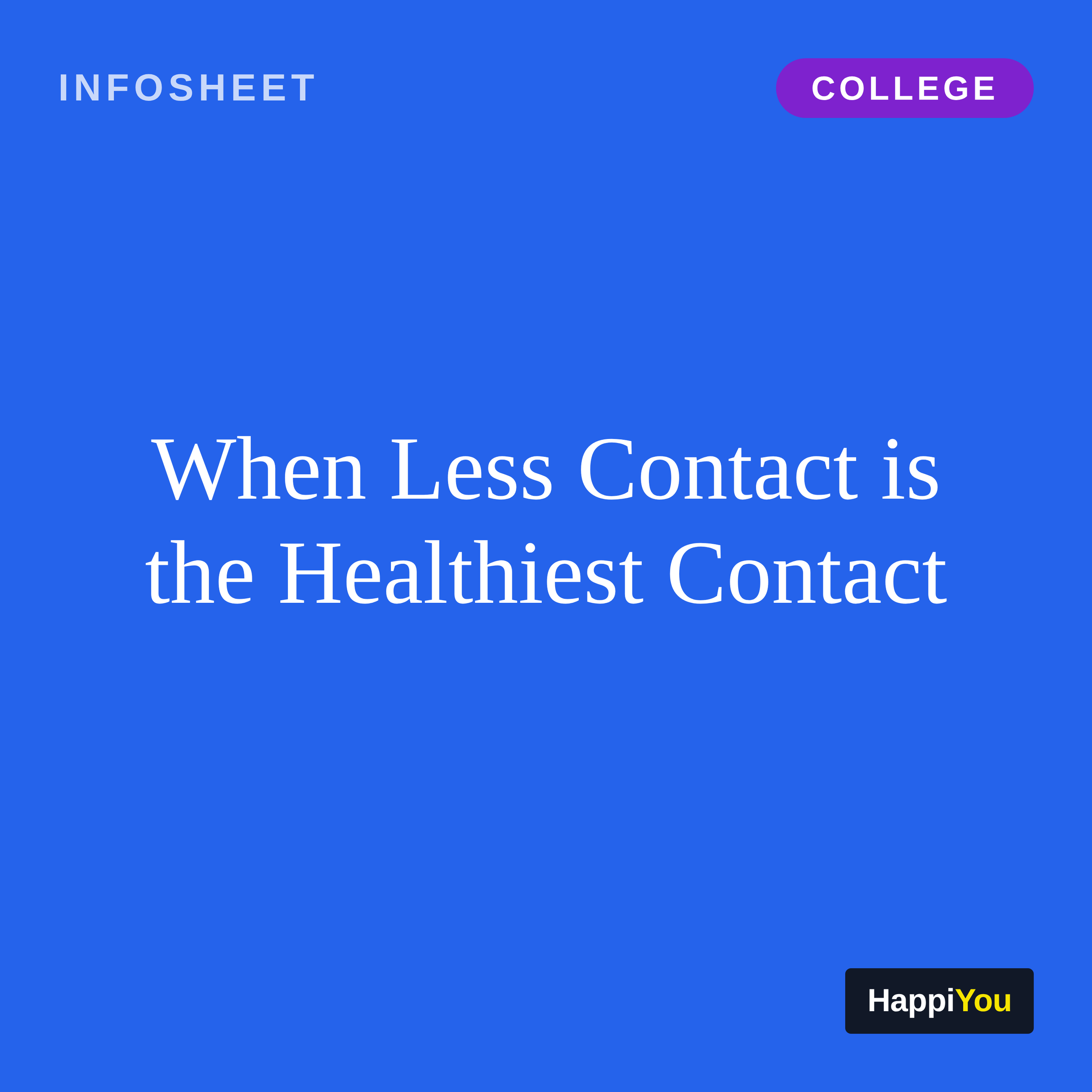 When Less Contact Is the Healthiest Contact