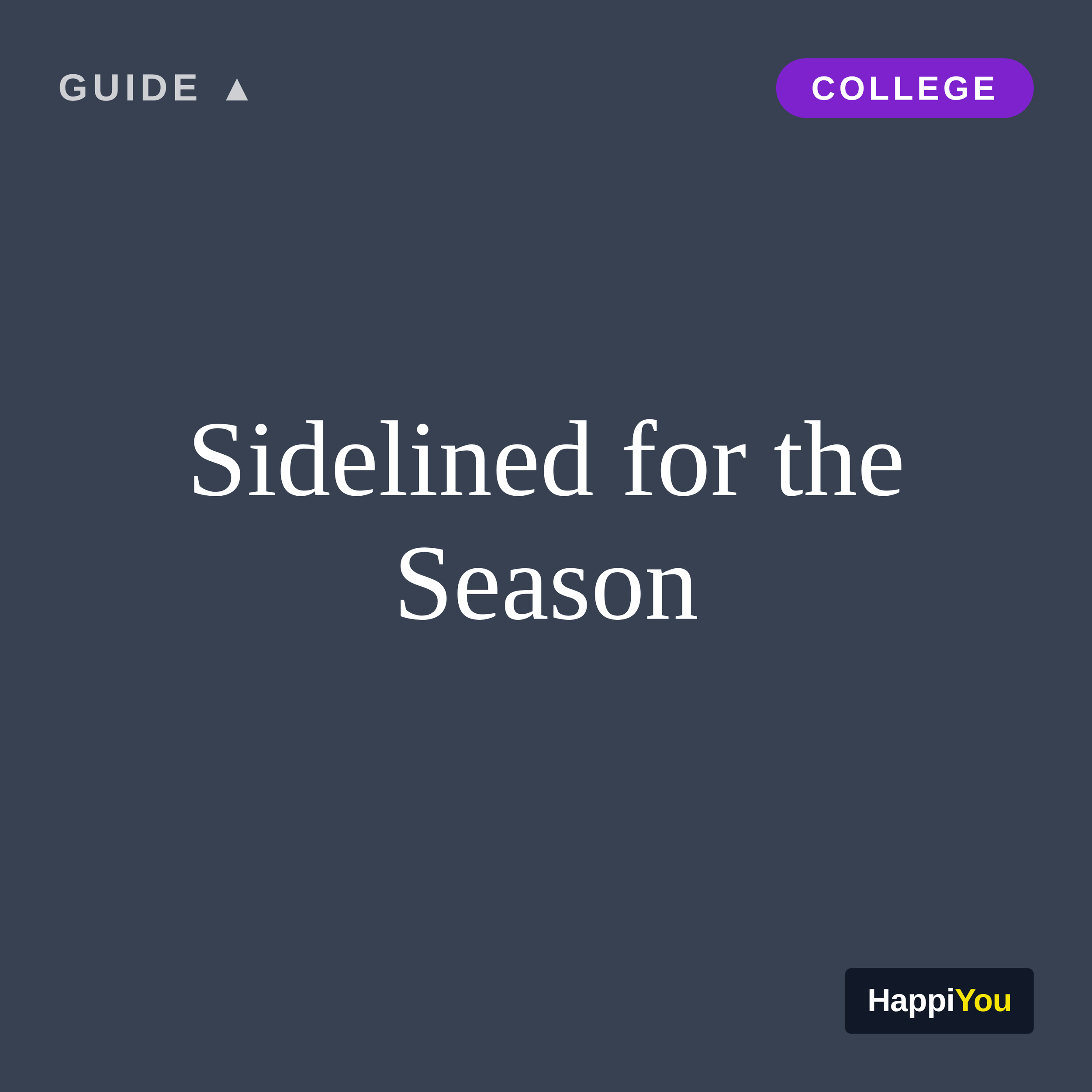 Sidelined for the Season