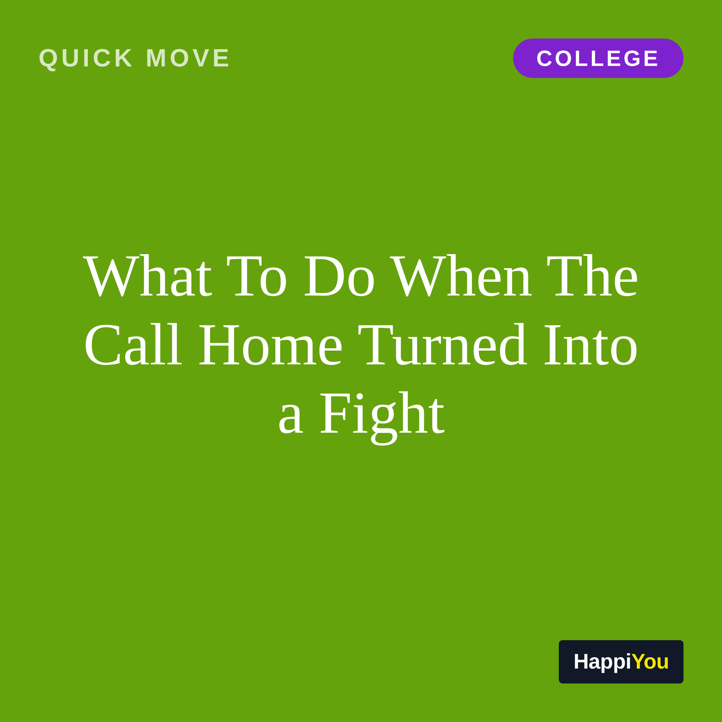 What To Do When The Call Home Turned Into a Fight