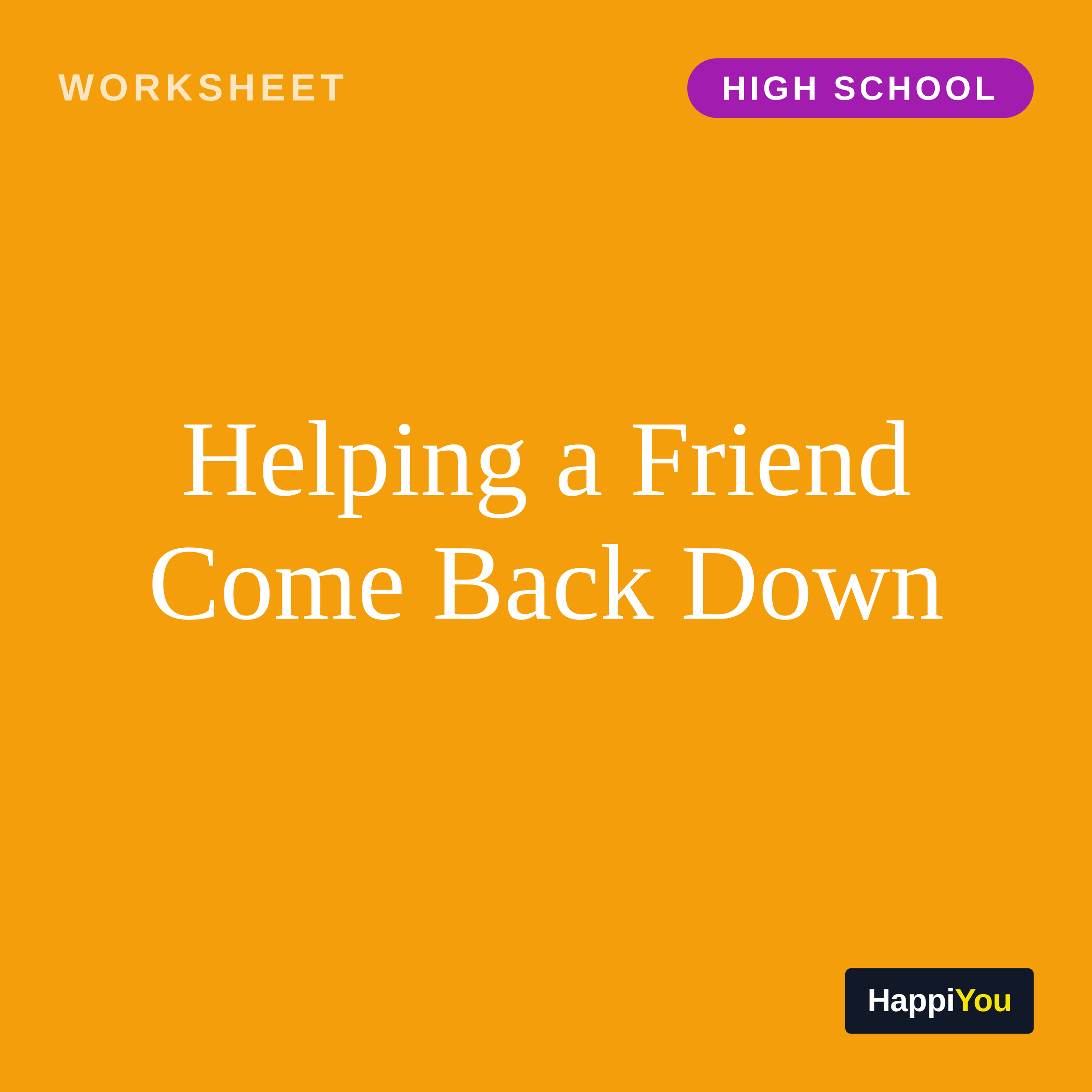 Helping a Friend Come Back Down