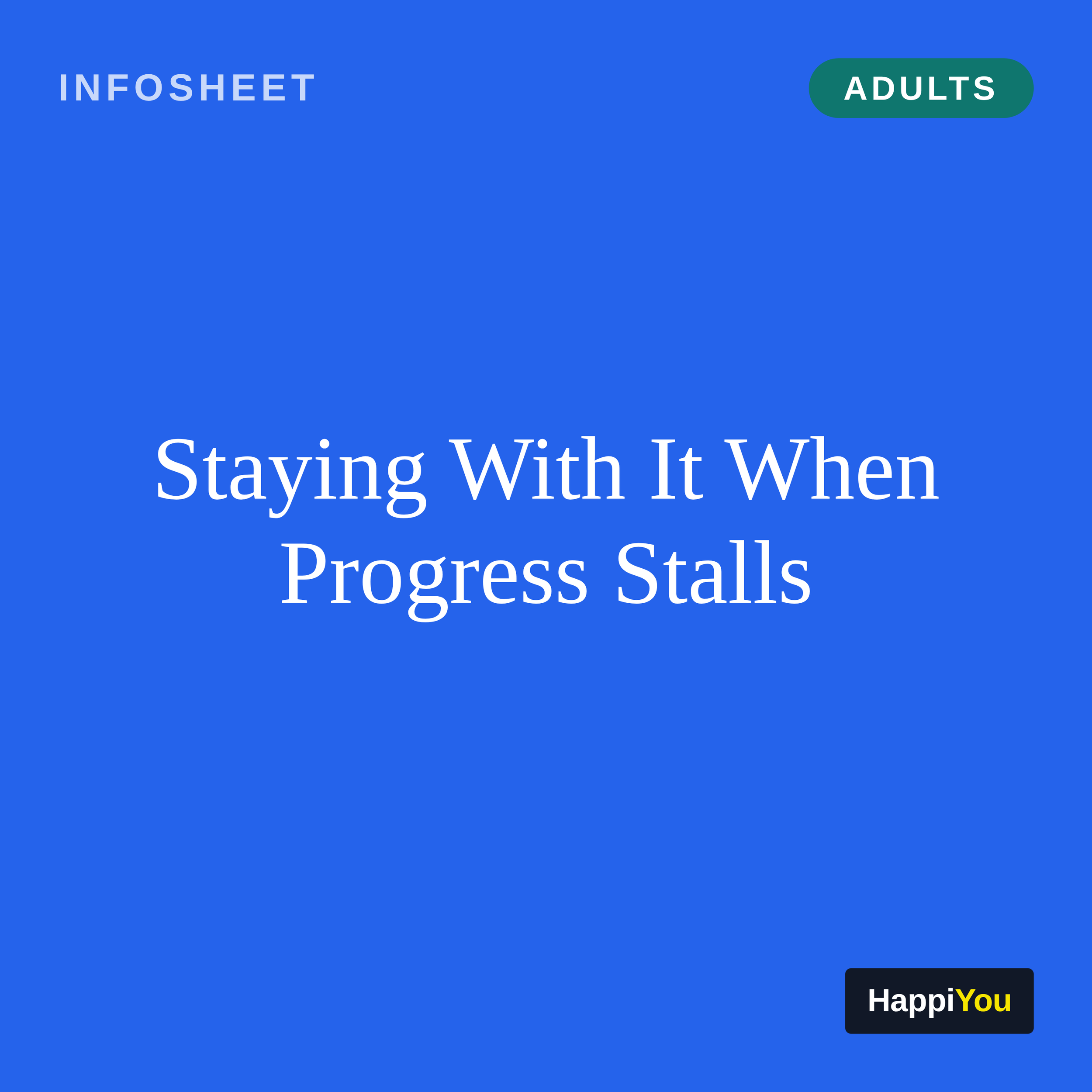 Staying With It When Progress Stalls
