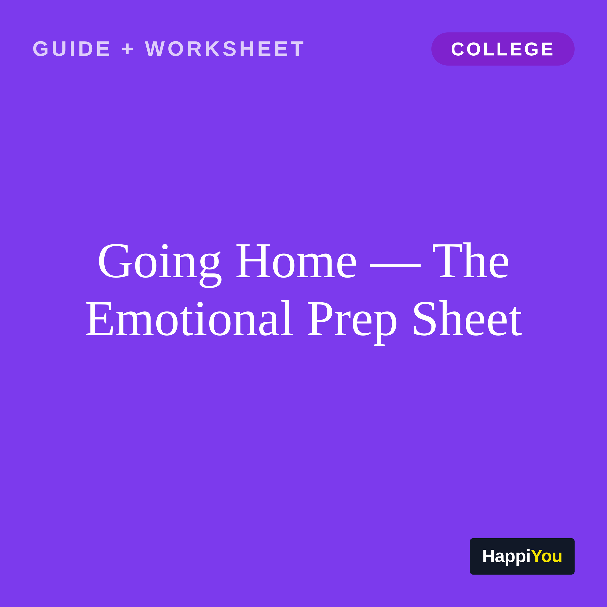 Going Home — The Emotional Prep Sheet