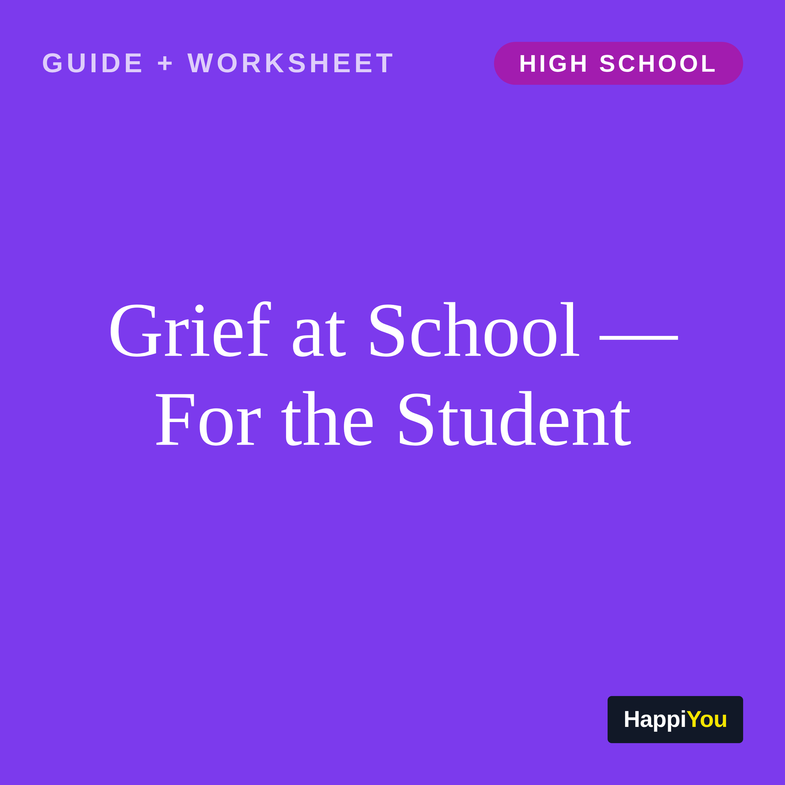 Grief at School — For the Student