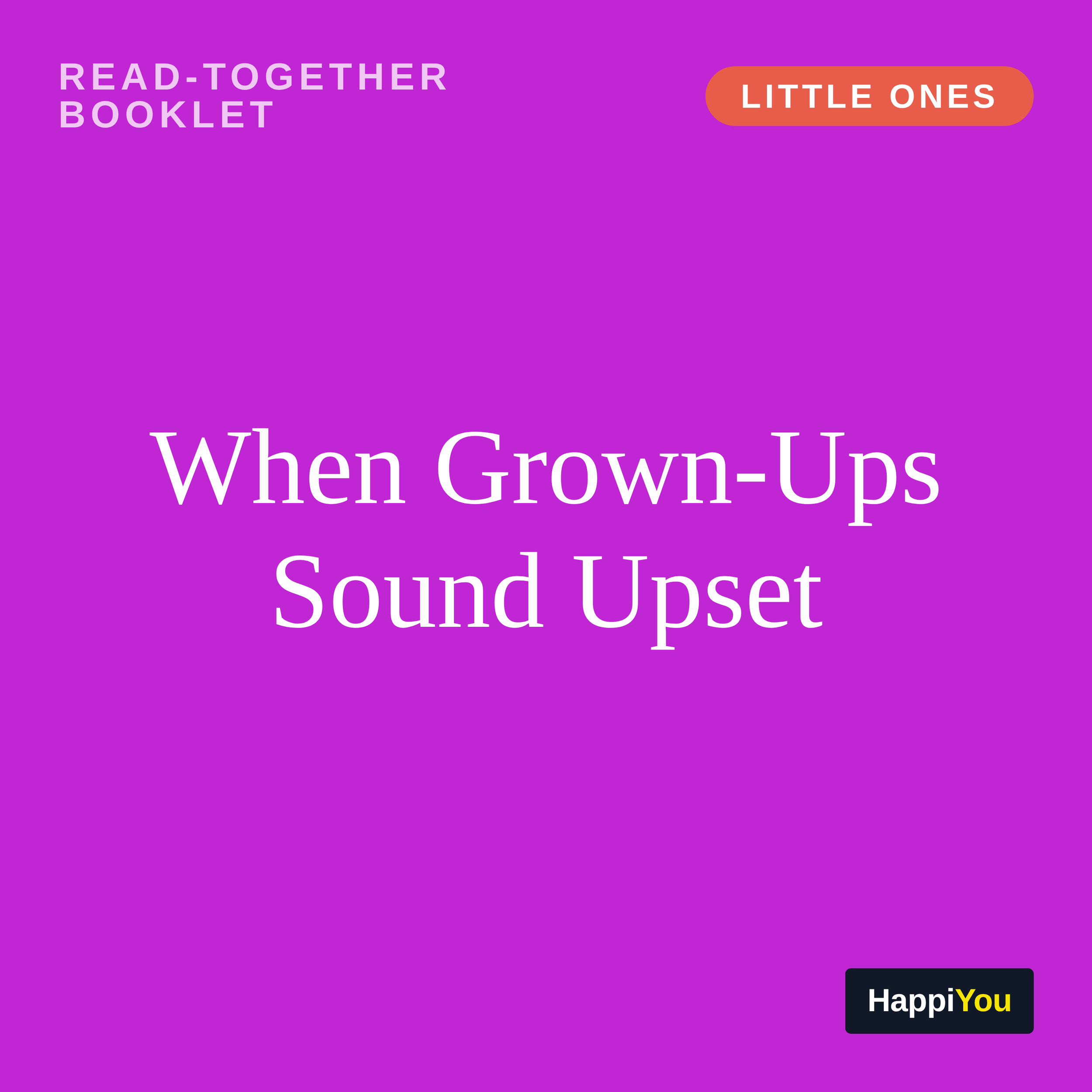 When Grown-Ups Sound Upset