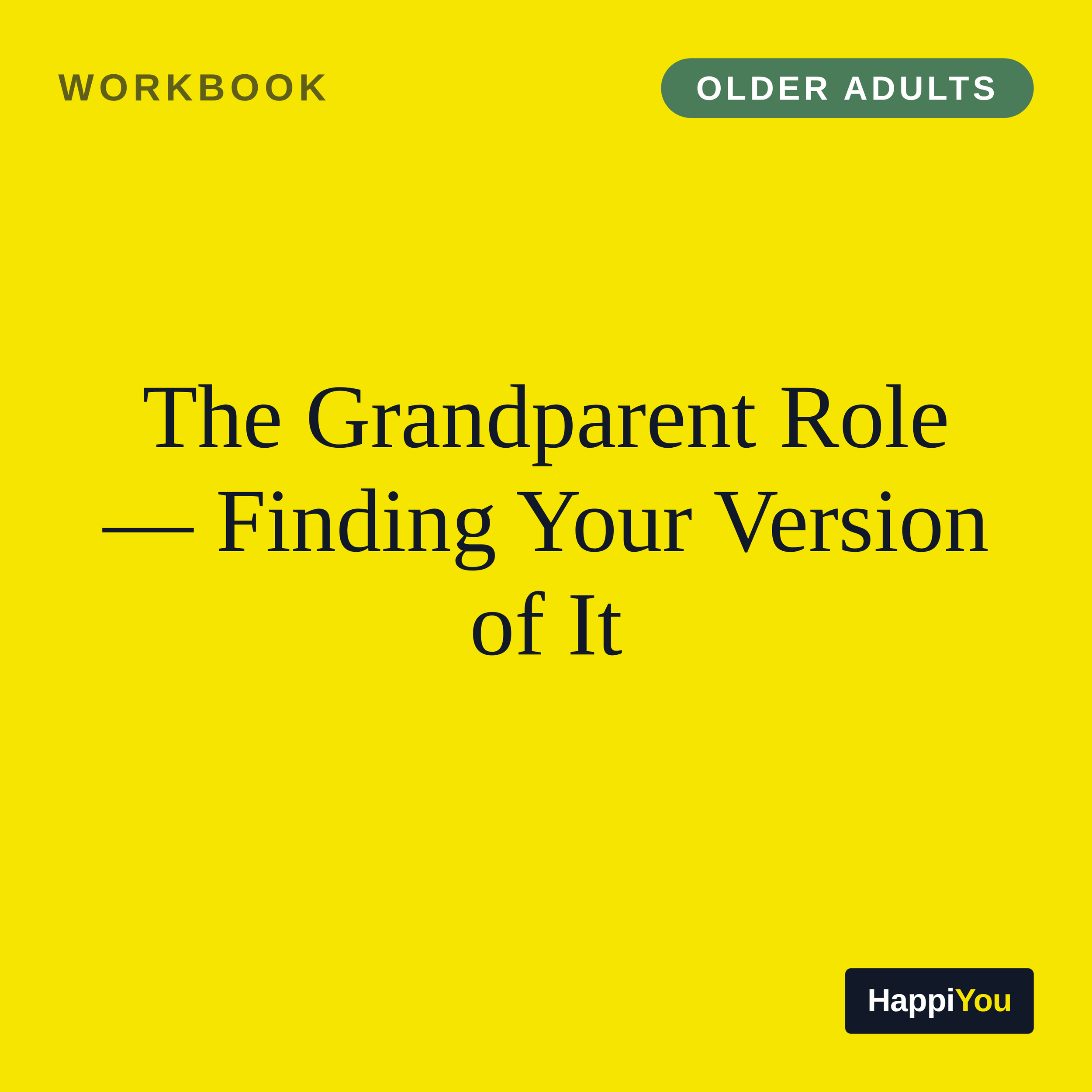 The Grandparent Role — Finding Your Version of It