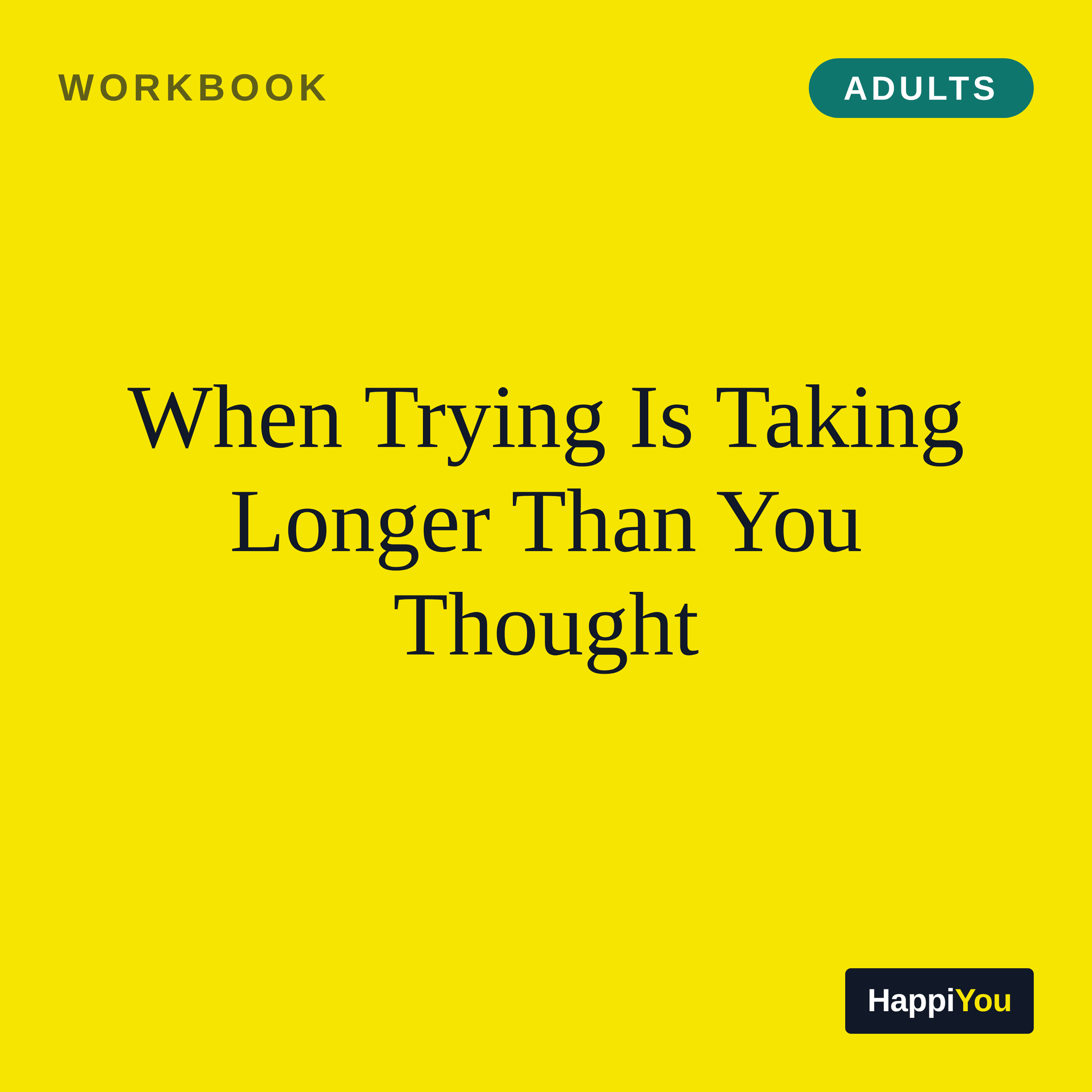 When Trying Is Taking Longer Than You Thought
