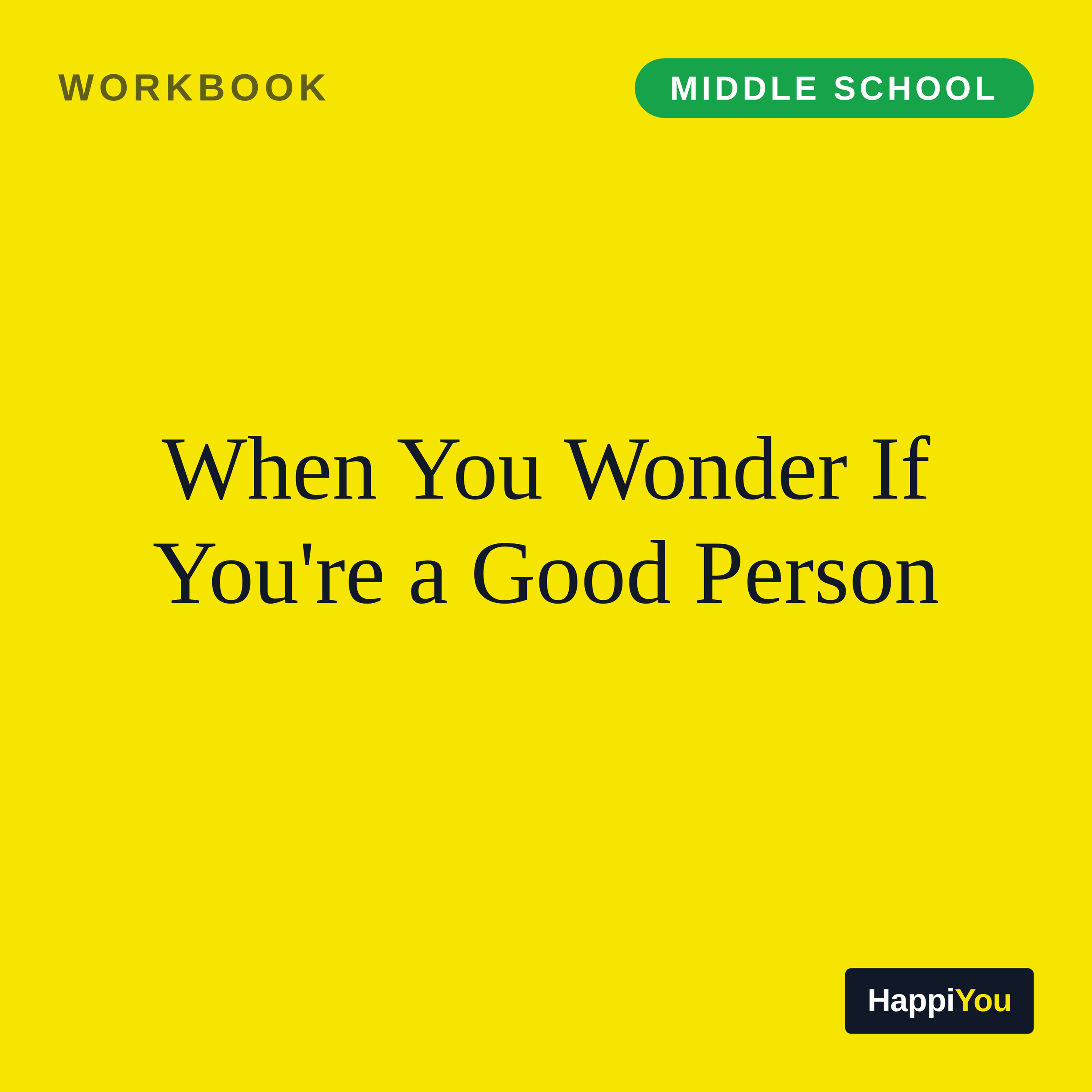 When You Wonder If You're a Good Person
