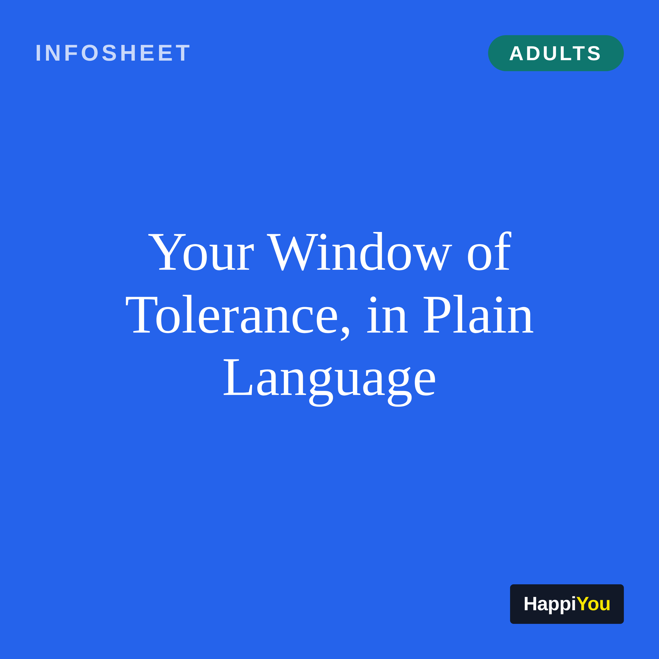 Your Window of Tolerance, in Plain Language