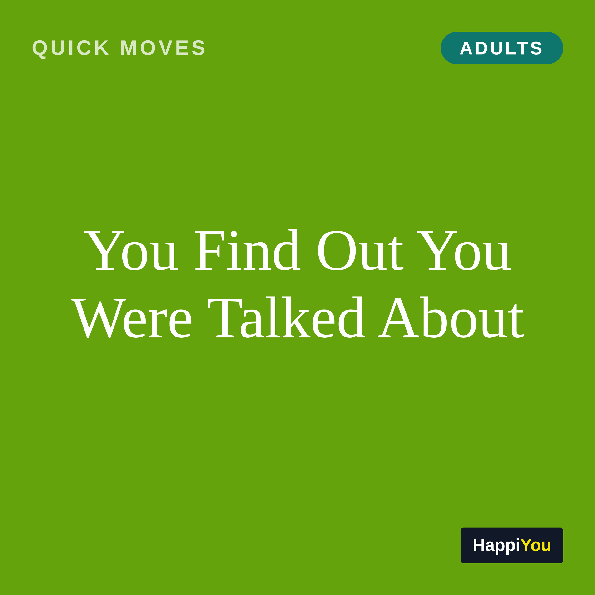 You Find Out You Were Talked About