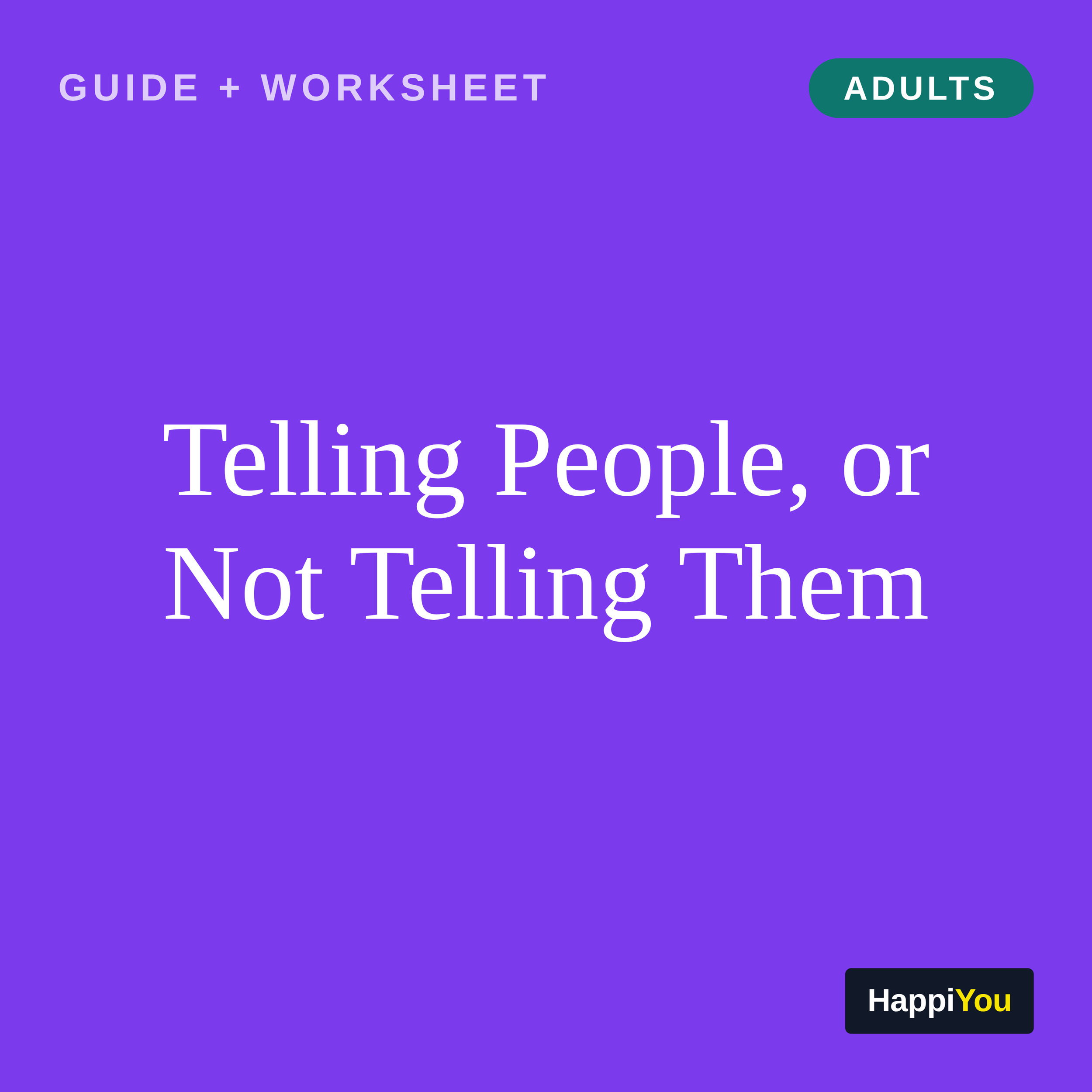Telling People, or Not Telling Them