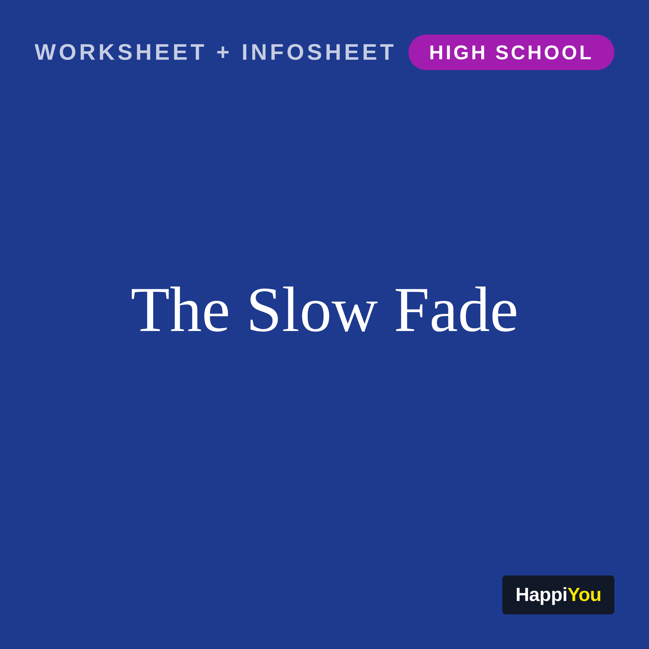 The Slow Fade