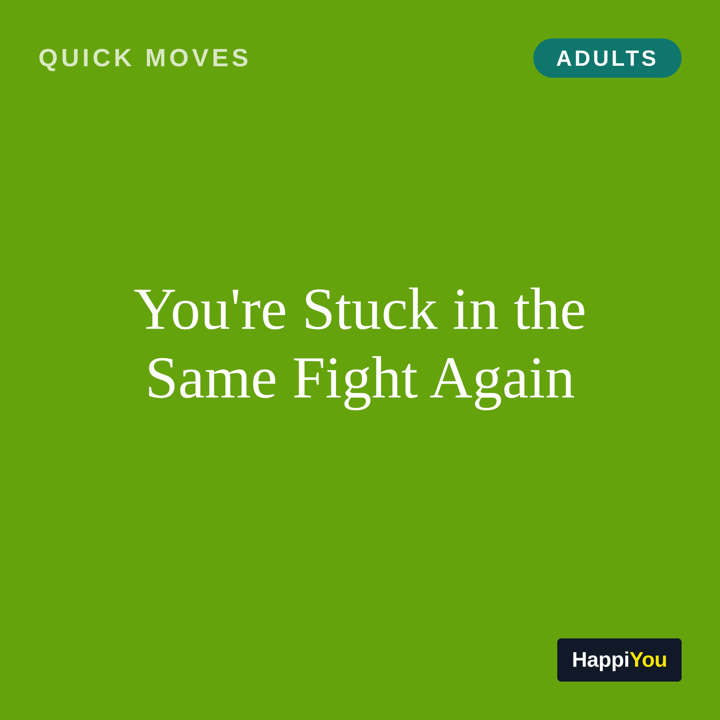 You're Stuck in the Same Fight Again