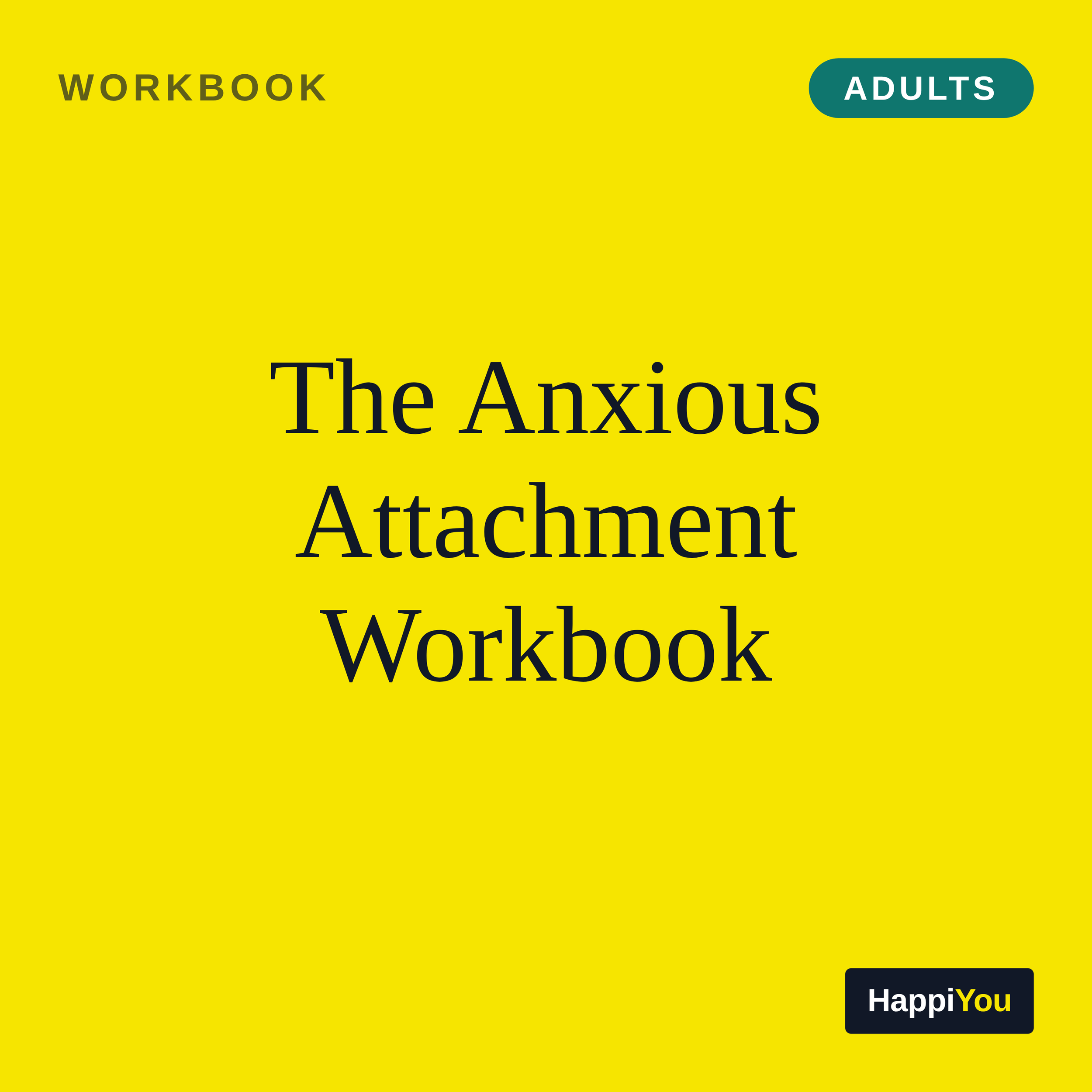 The Anxious Attachment Workbook