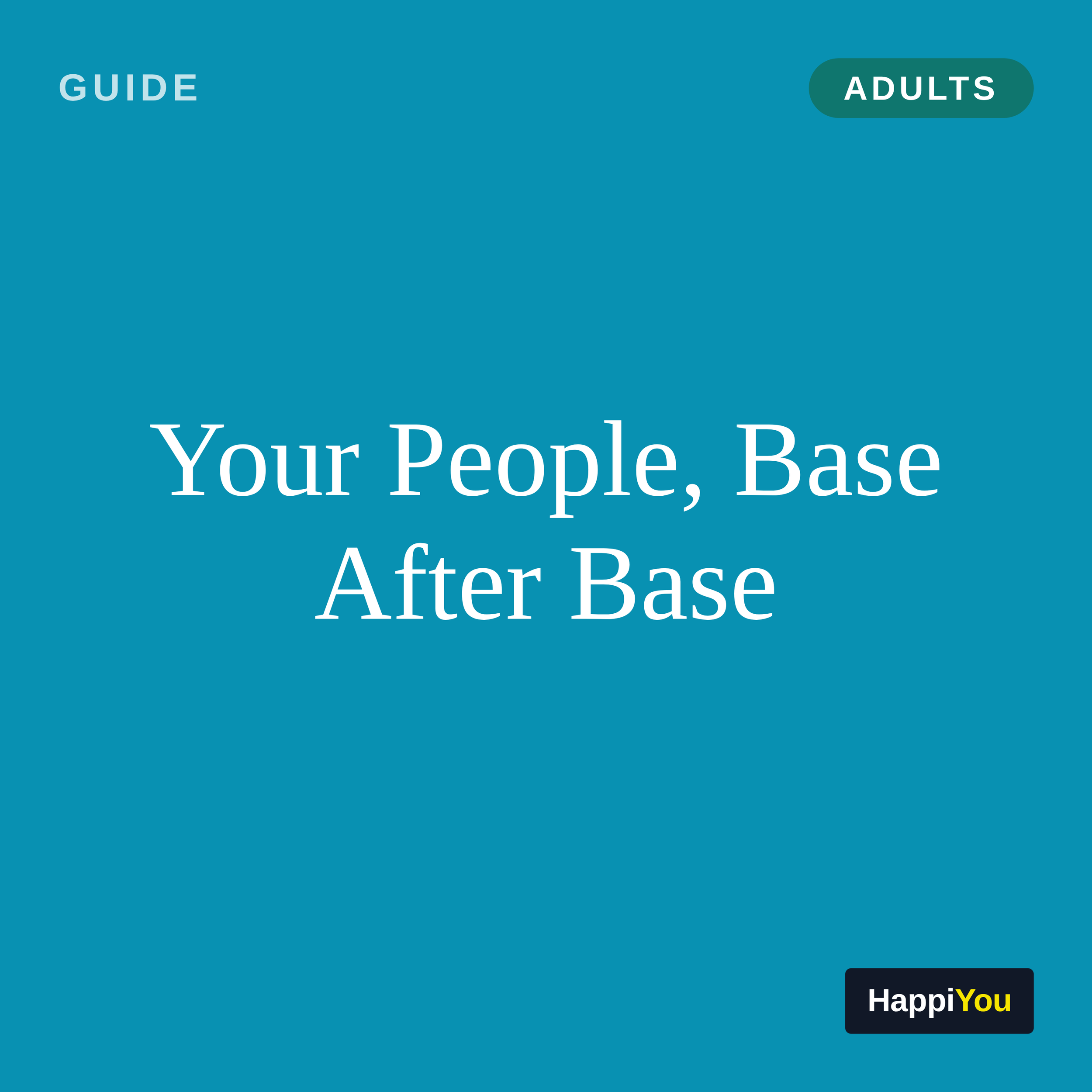Your People, Base After Base
