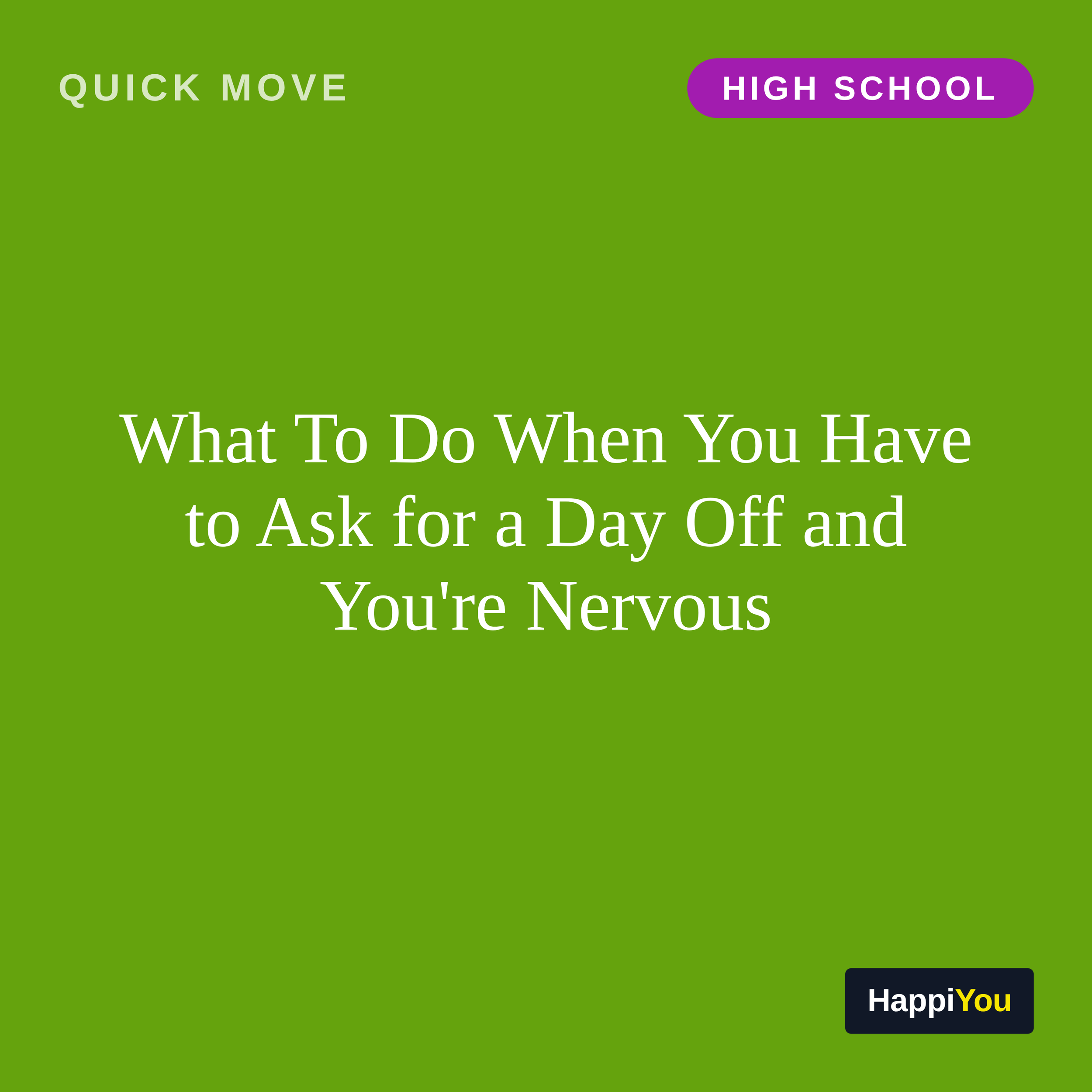 What To Do When You Have to Ask for a Day Off and You're Nervous