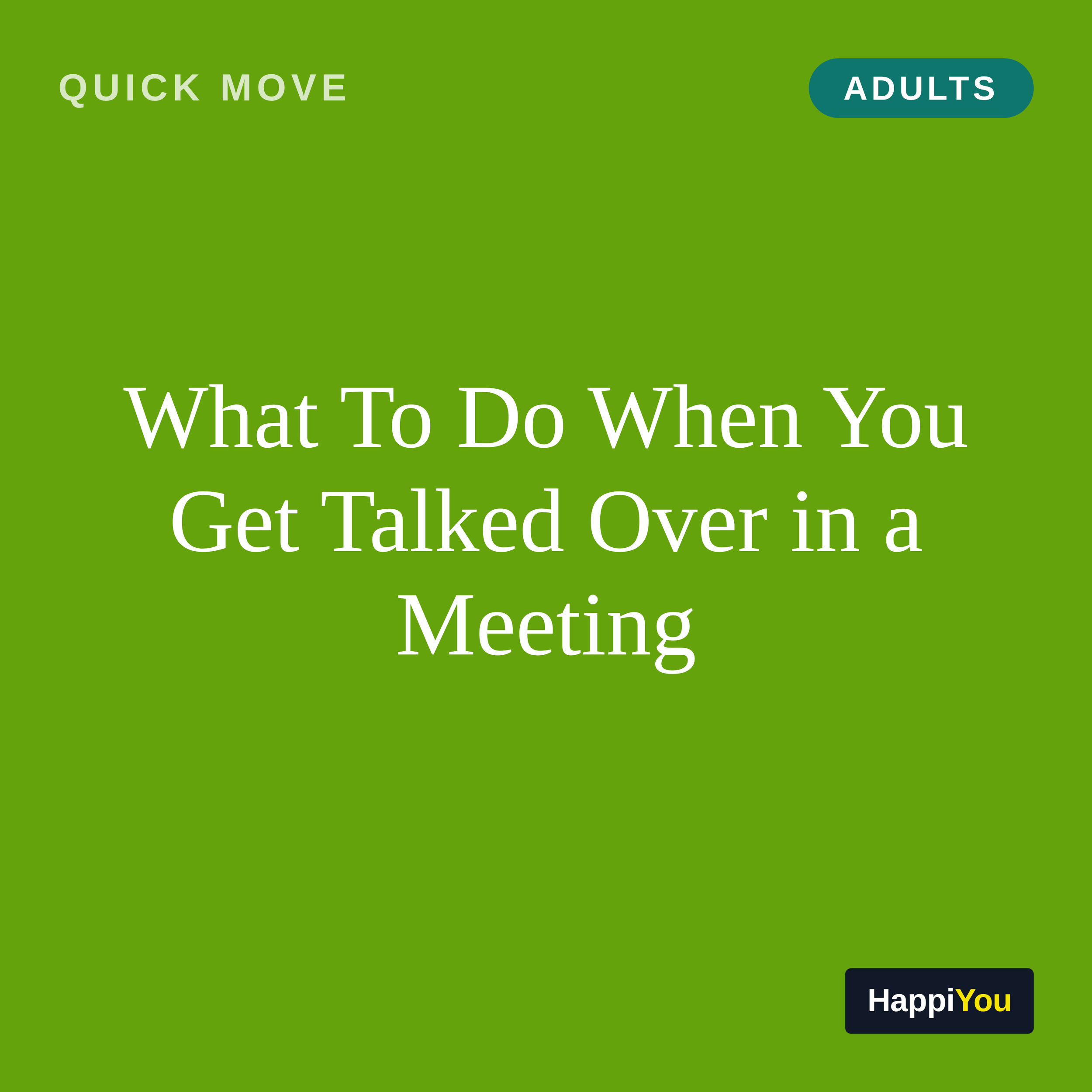 What To Do When You Get Talked Over in a Meeting
