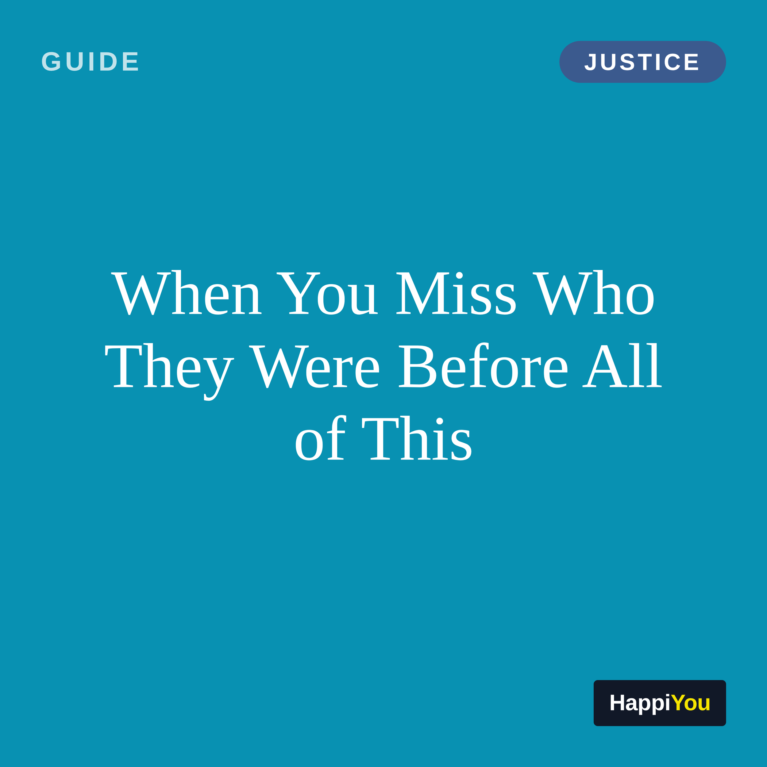 When You Miss Who They Were Before All of This
