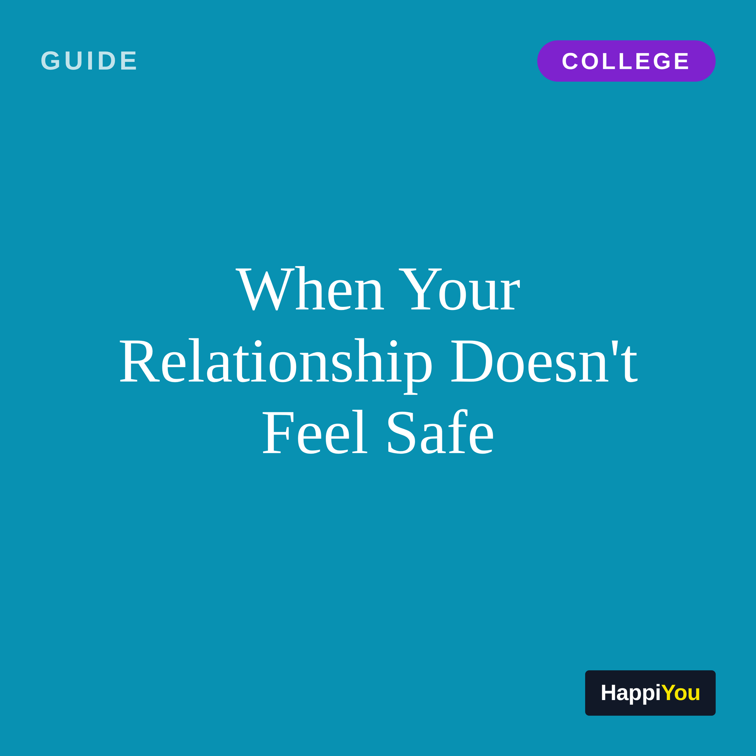When Your Relationship Doesn't Feel Safe