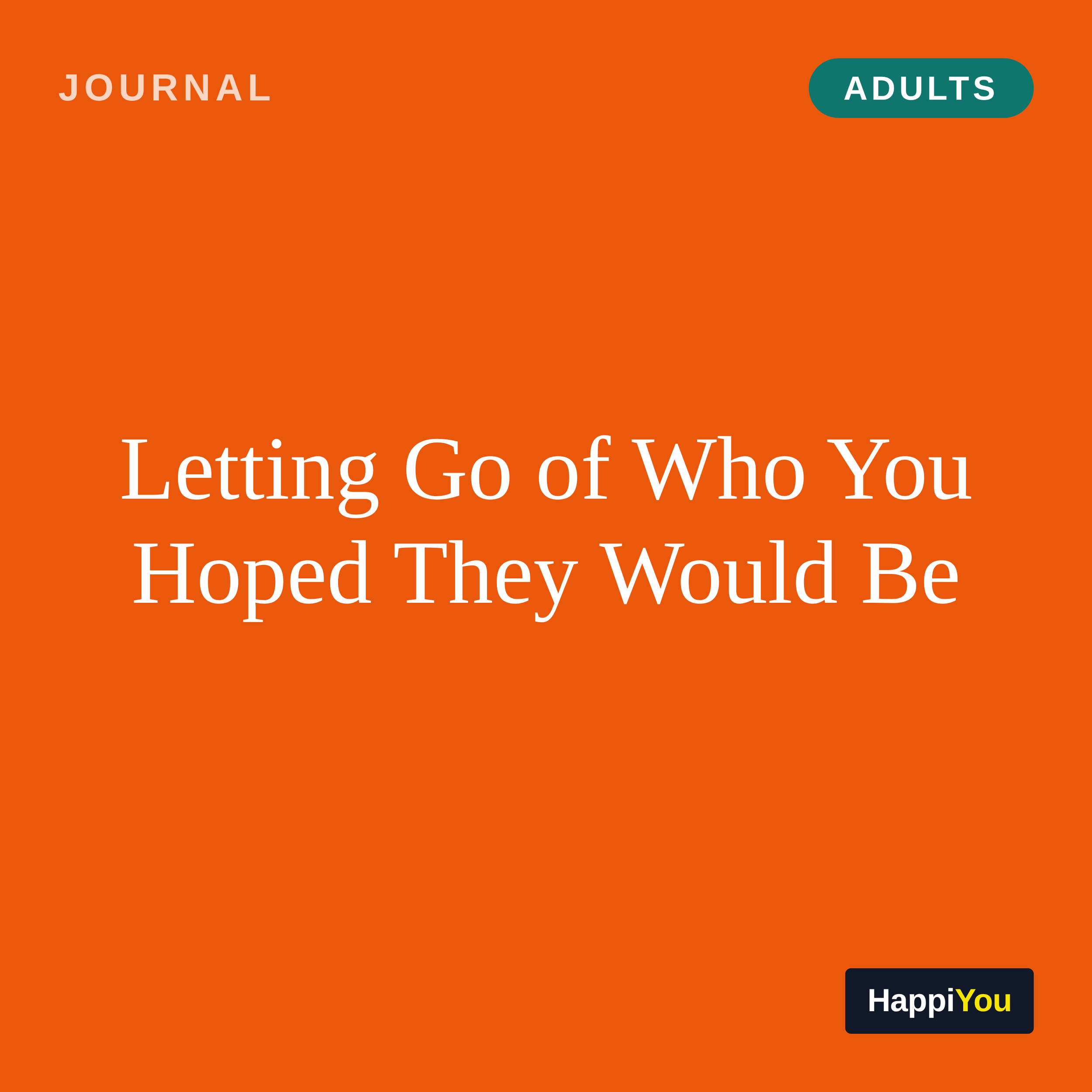 Letting Go of Who You Hoped They Would Be