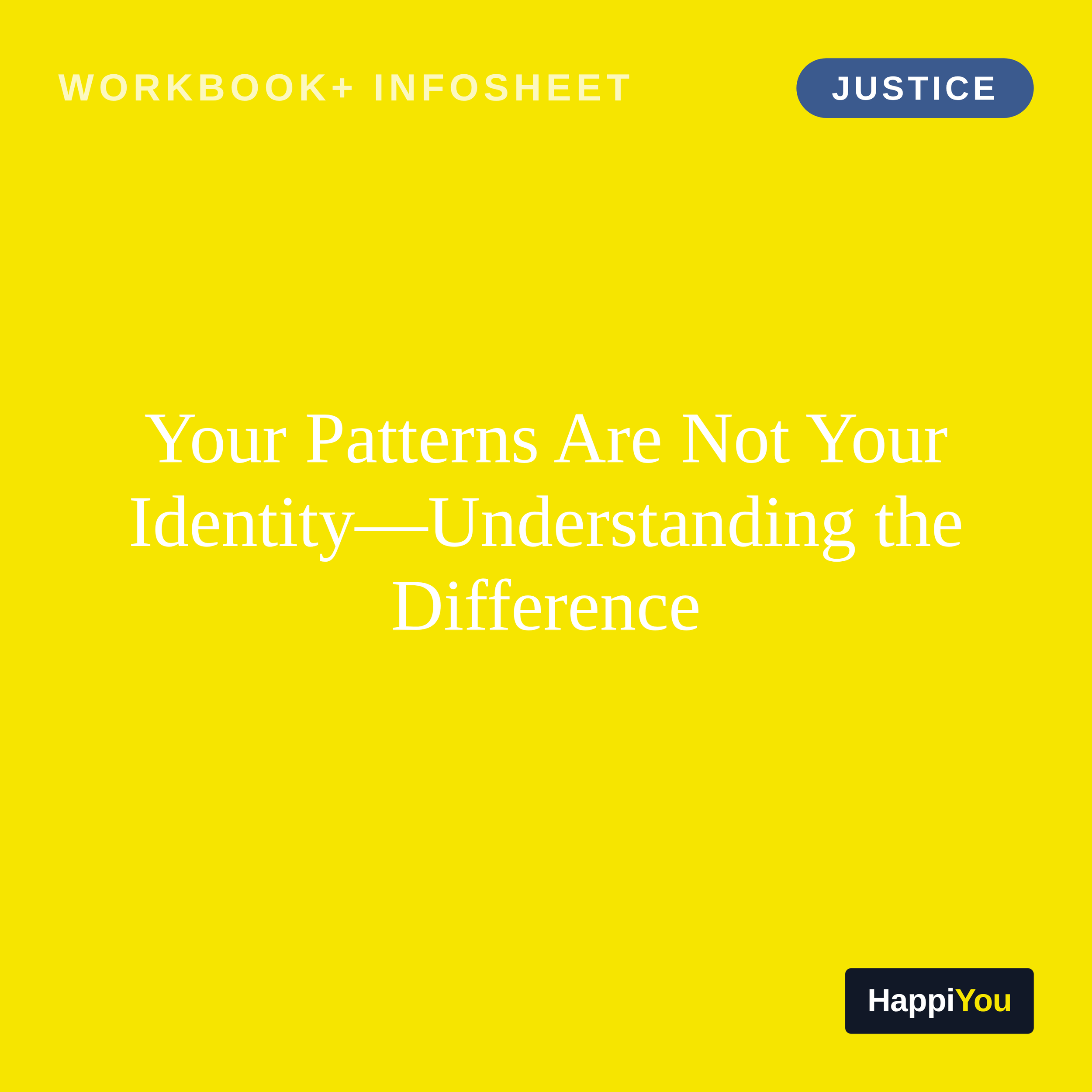 Your Patterns Are Not Your Identity