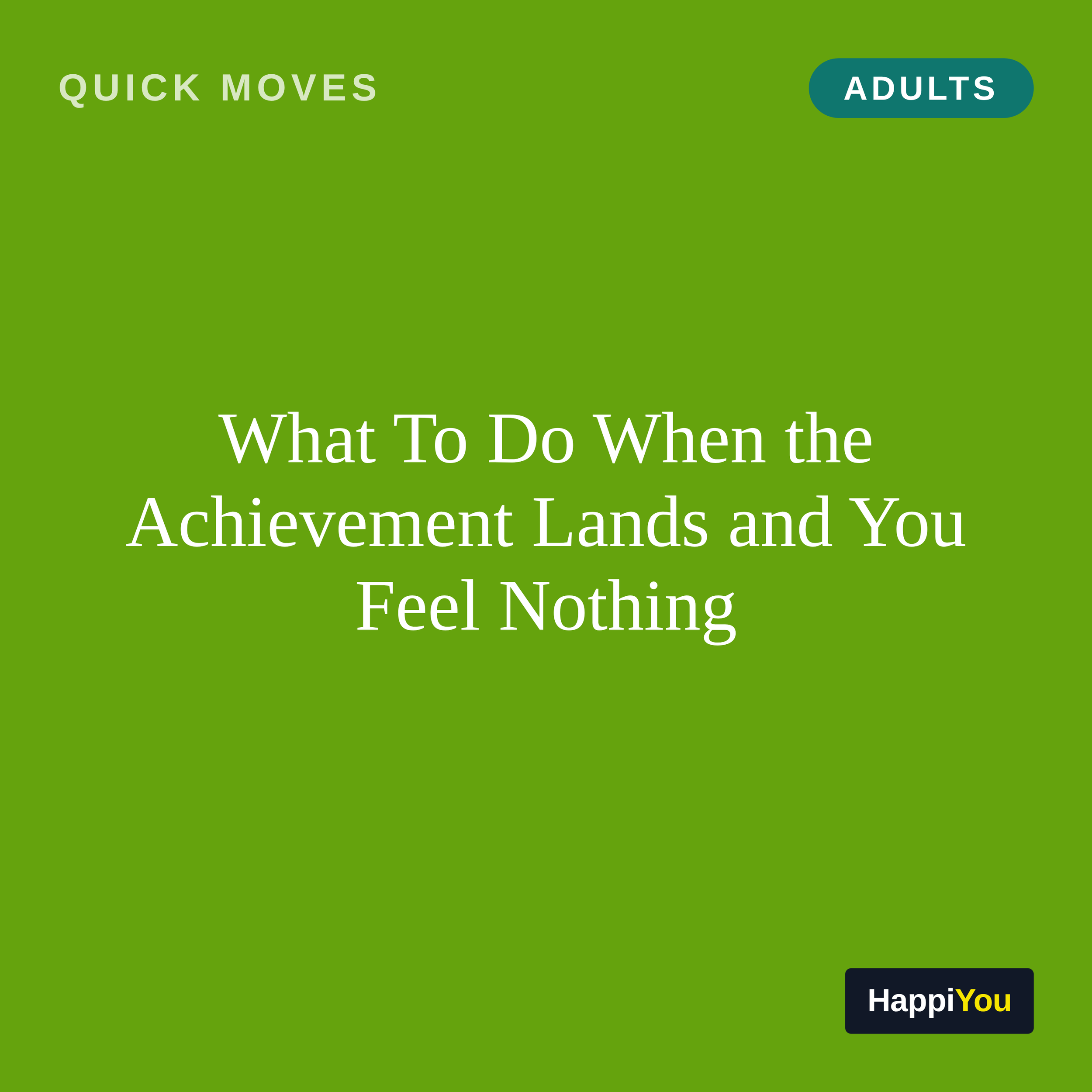 What To Do When the Achievement Lands and You Feel Nothing
