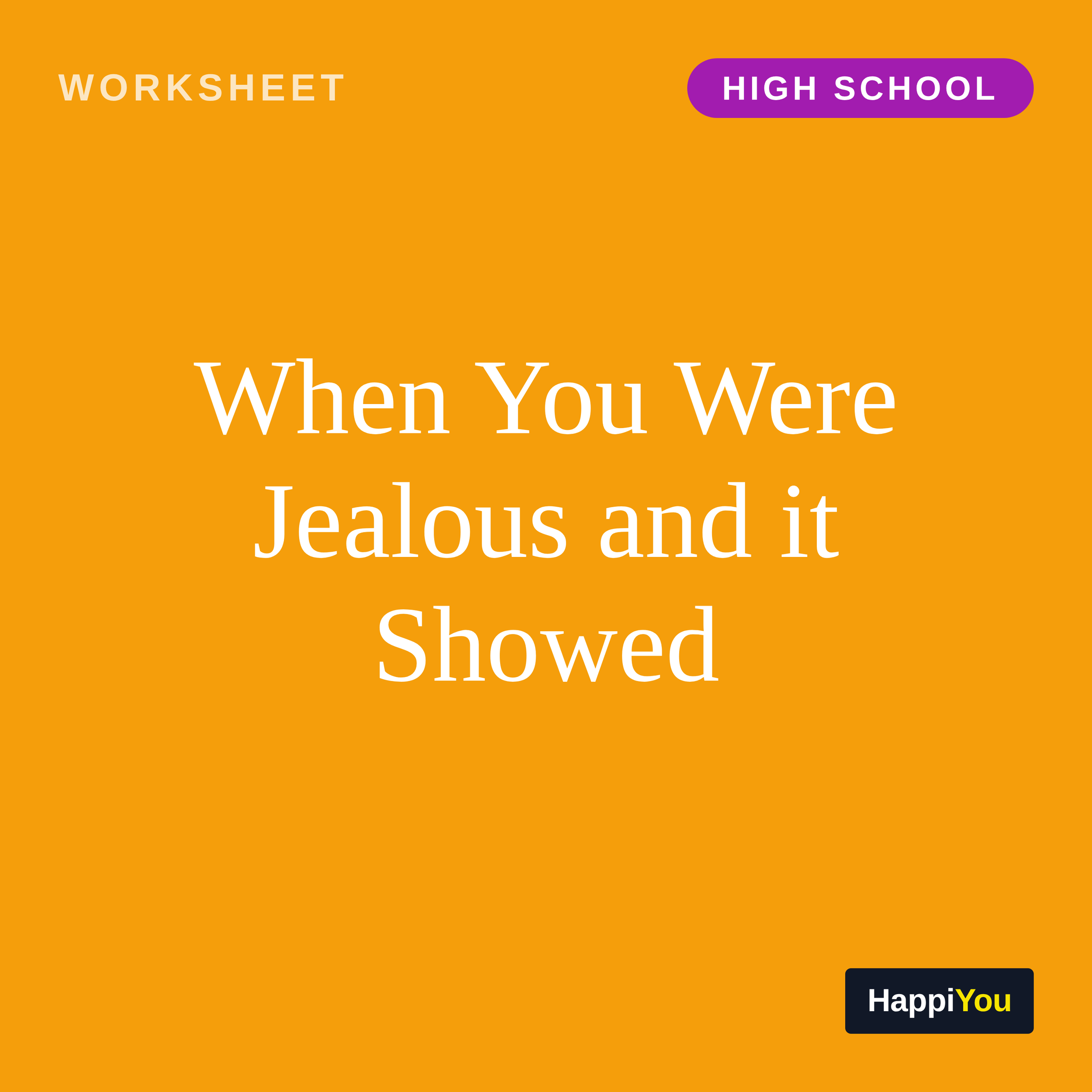 When You Were Jealous and It Showed