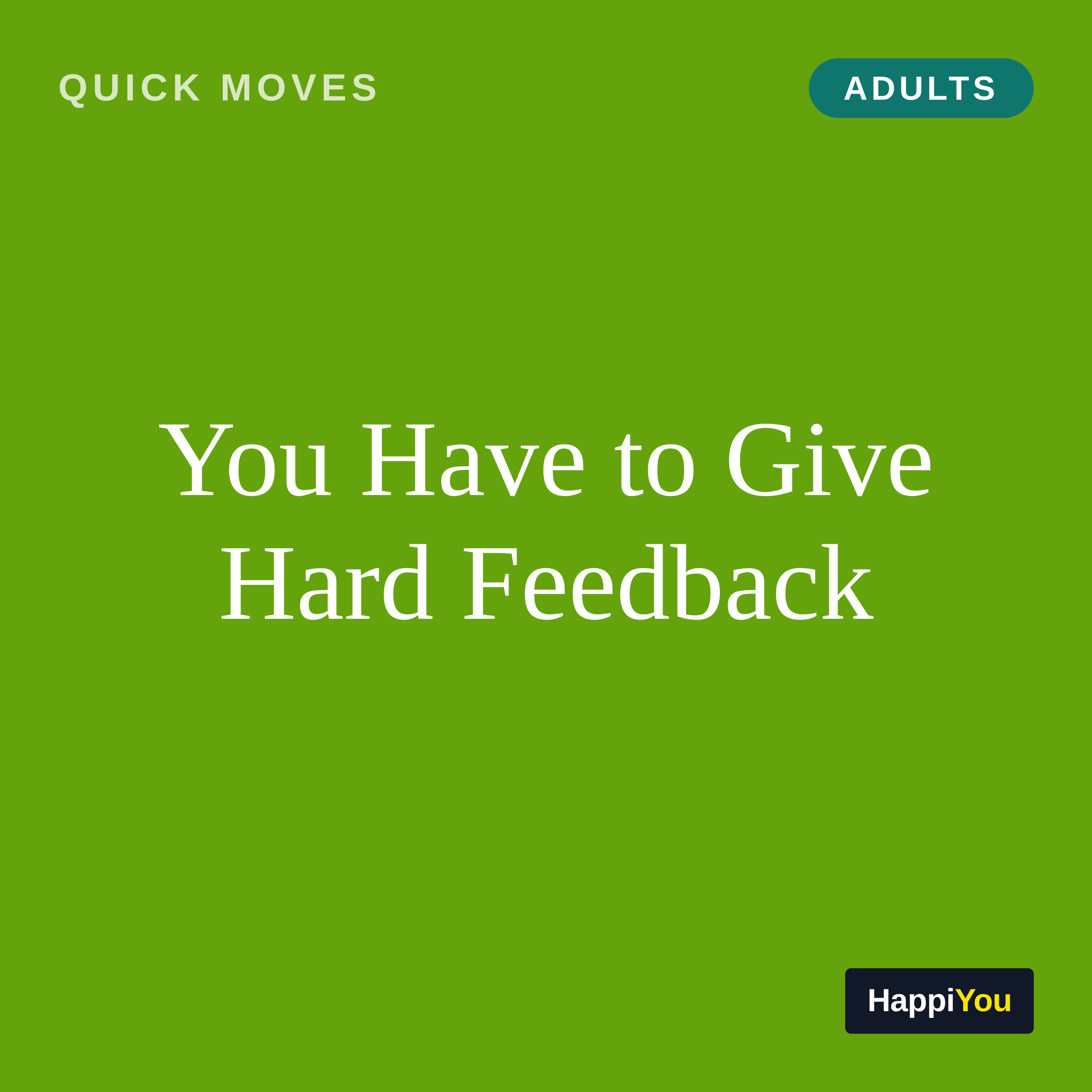 You Have to Give Hard Feedback