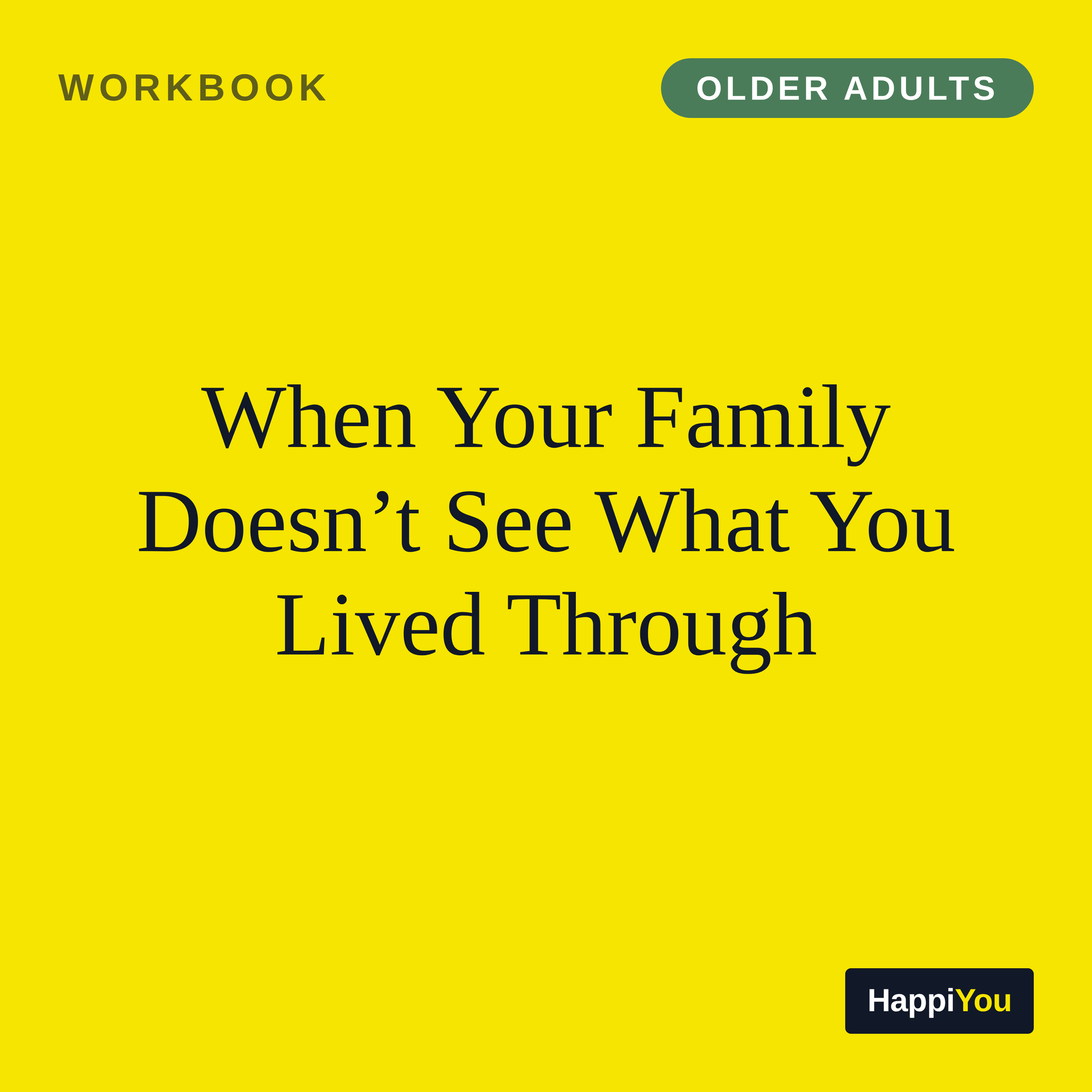 When Your Family Doesn’t See What You Lived Through
