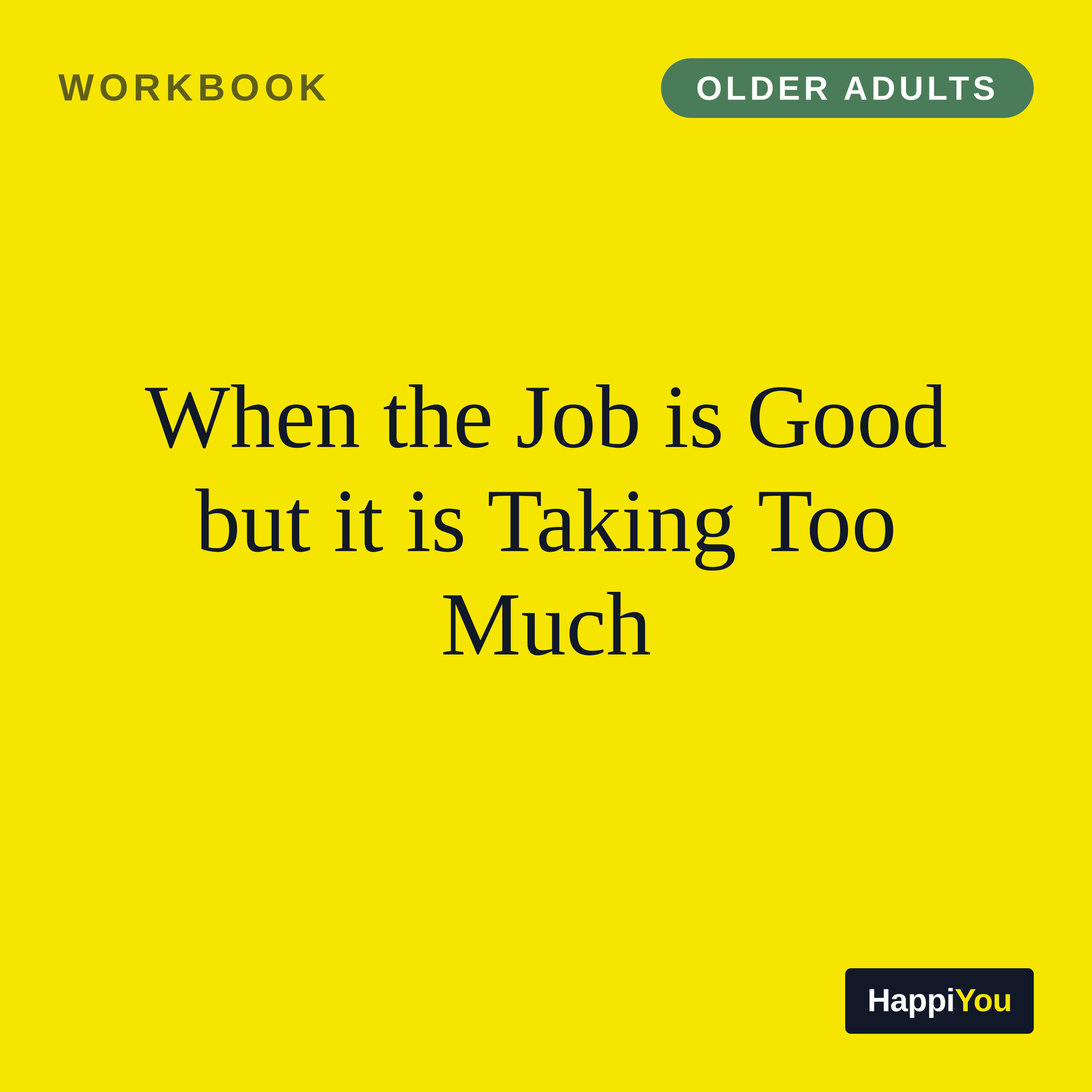 When the Job Is Good but It Is Taking Too Much