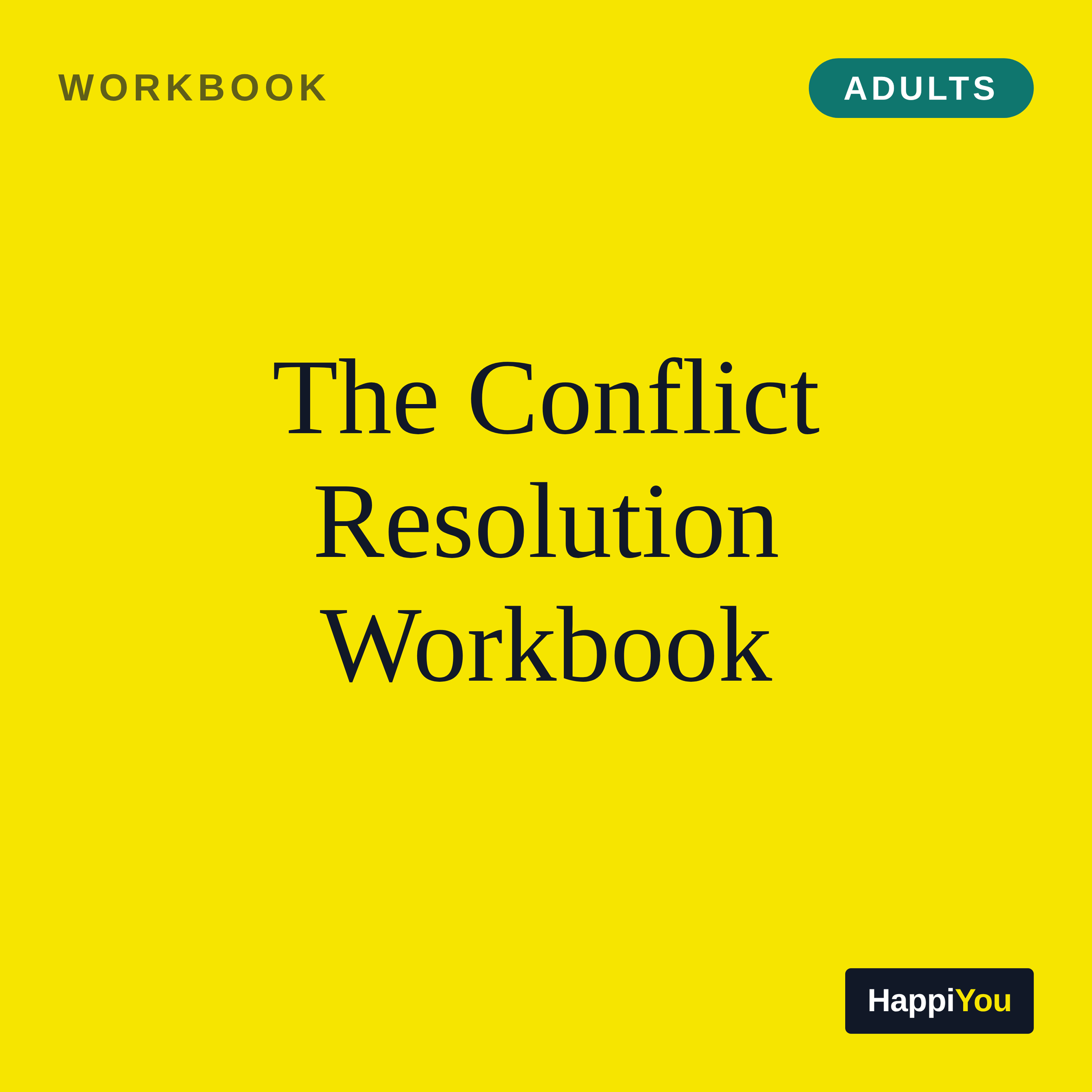 The Conflict Resolution Workbook
