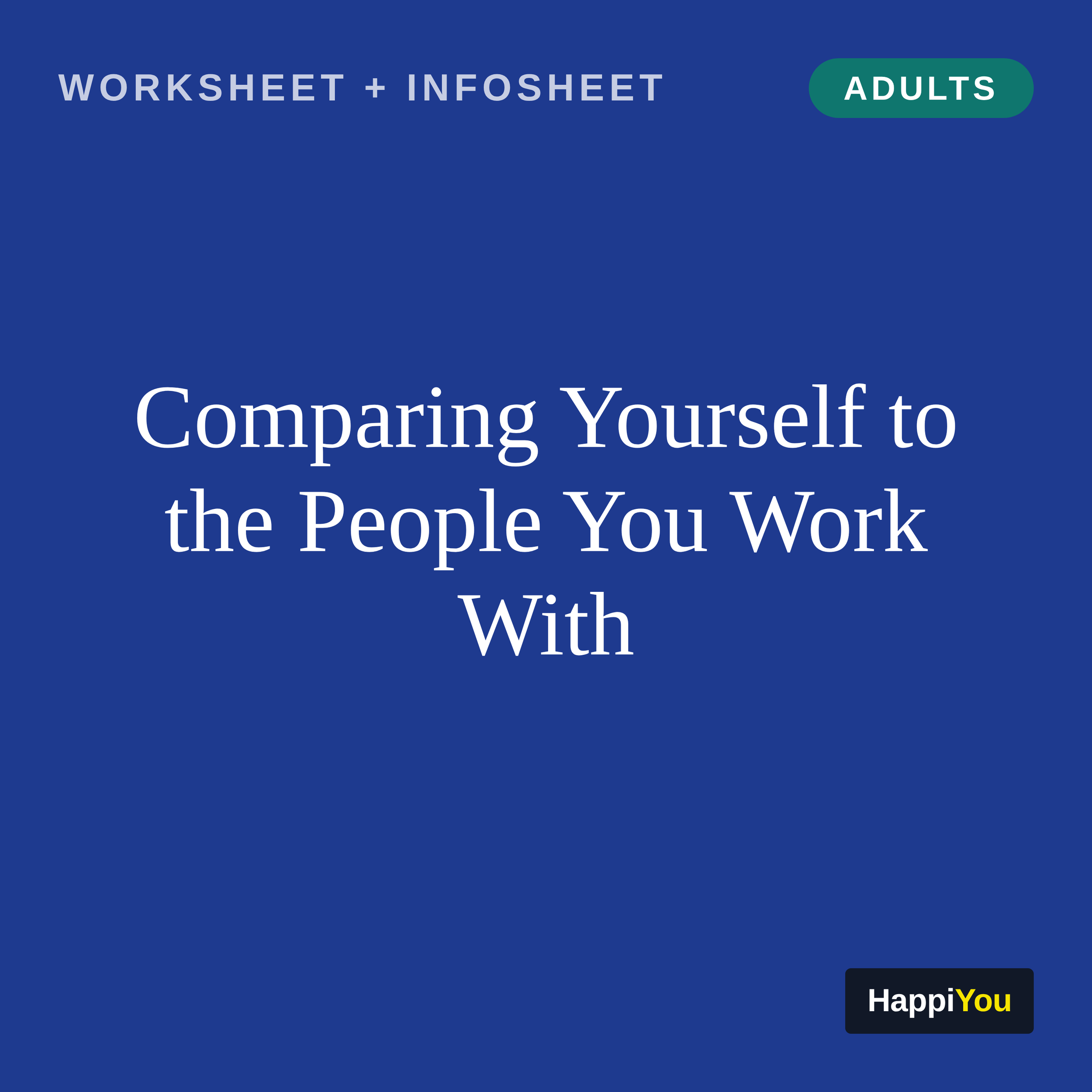 Comparing Yourself to the People You Work With