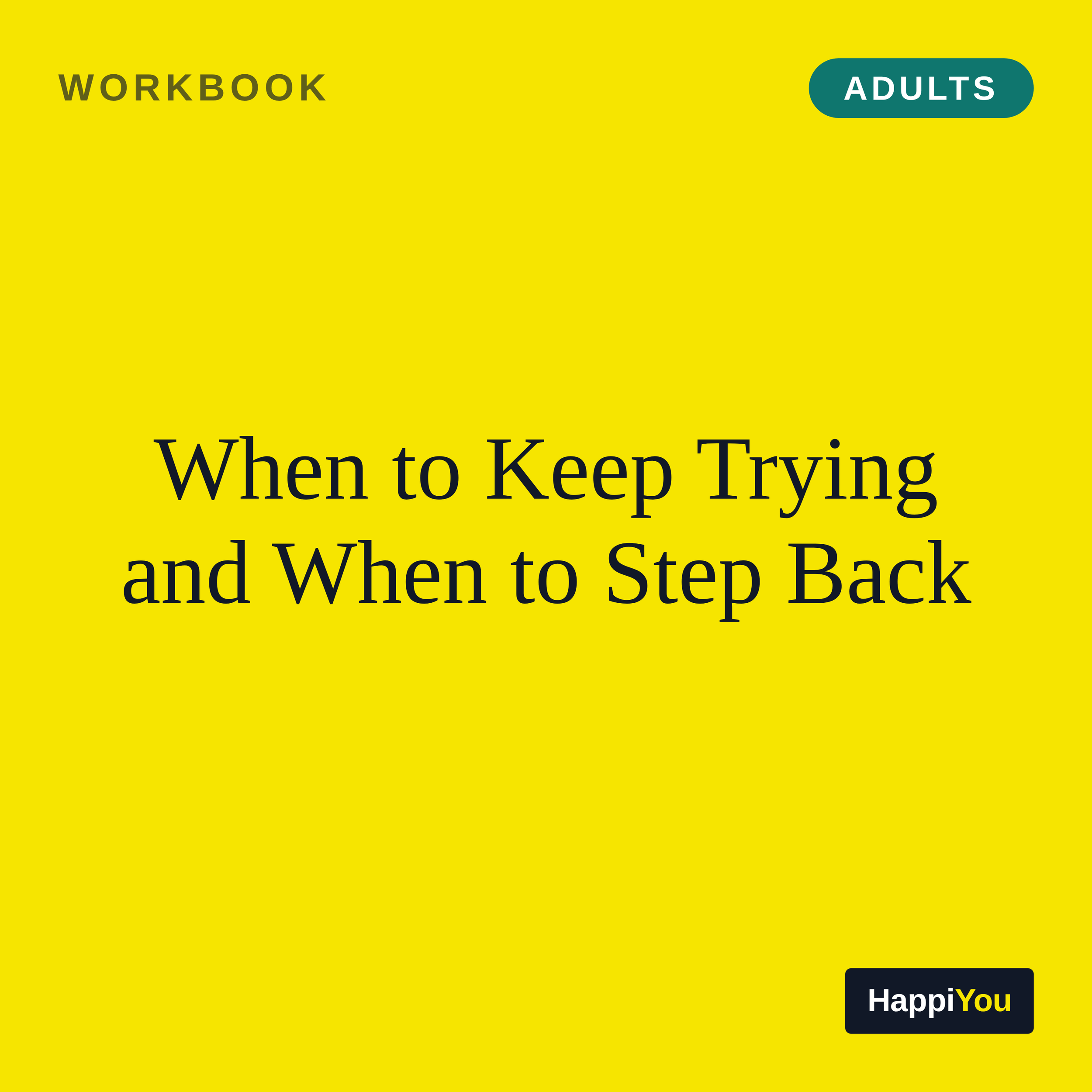 When to Keep Trying and When to Step Back