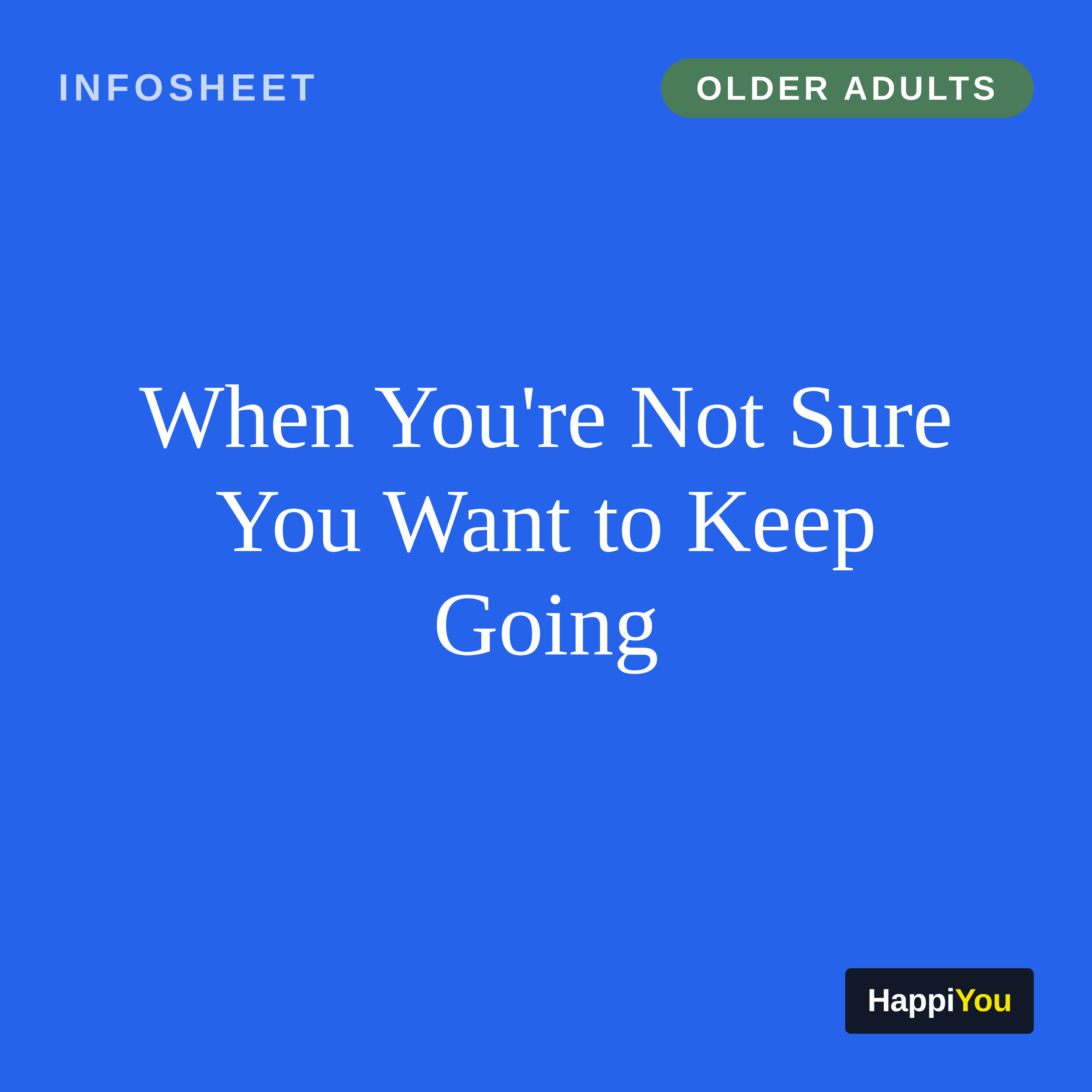 When You're Not Sure You Want to Keep Going