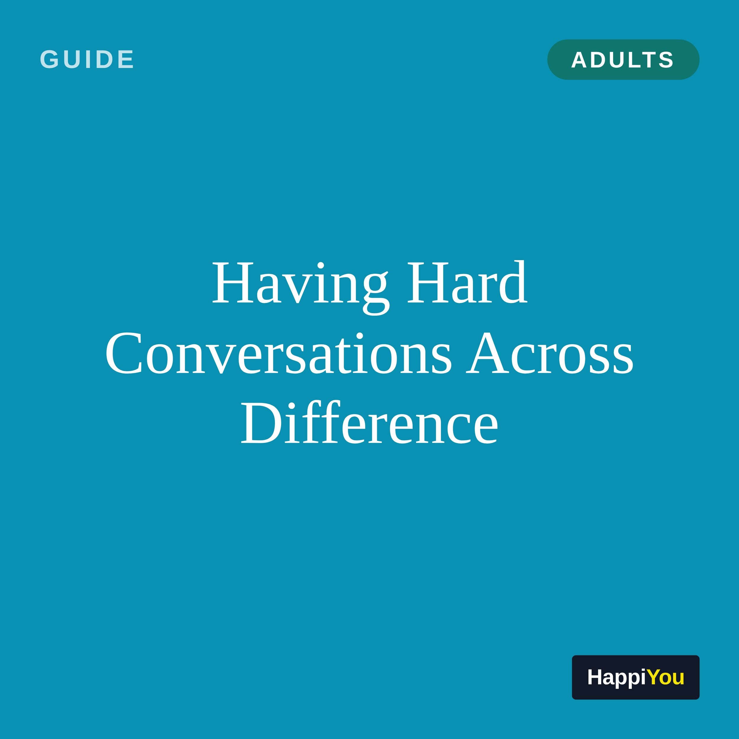 Having Hard Conversations Across Difference