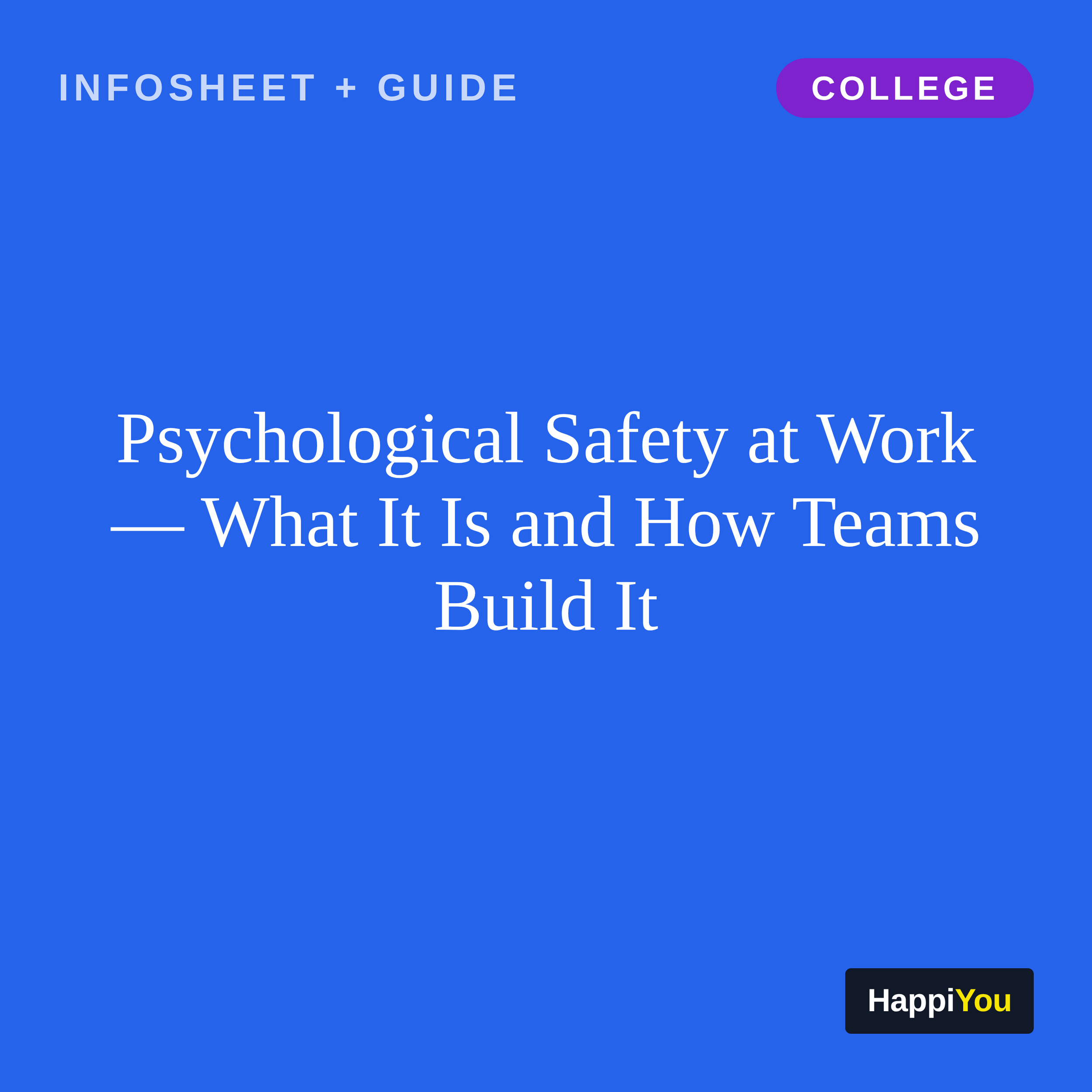 Psychological Safety: When It's Safe to Be Honest at Work