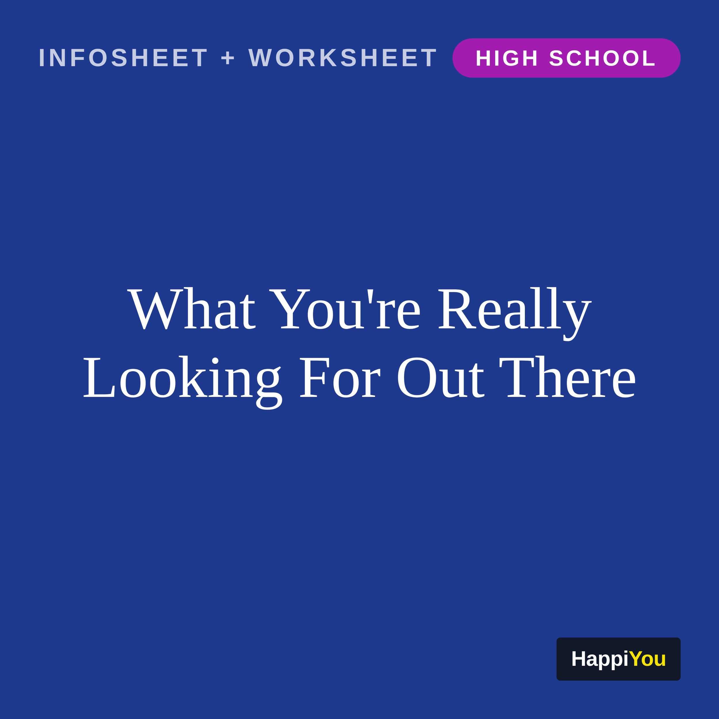 What You're Really Looking For Out There