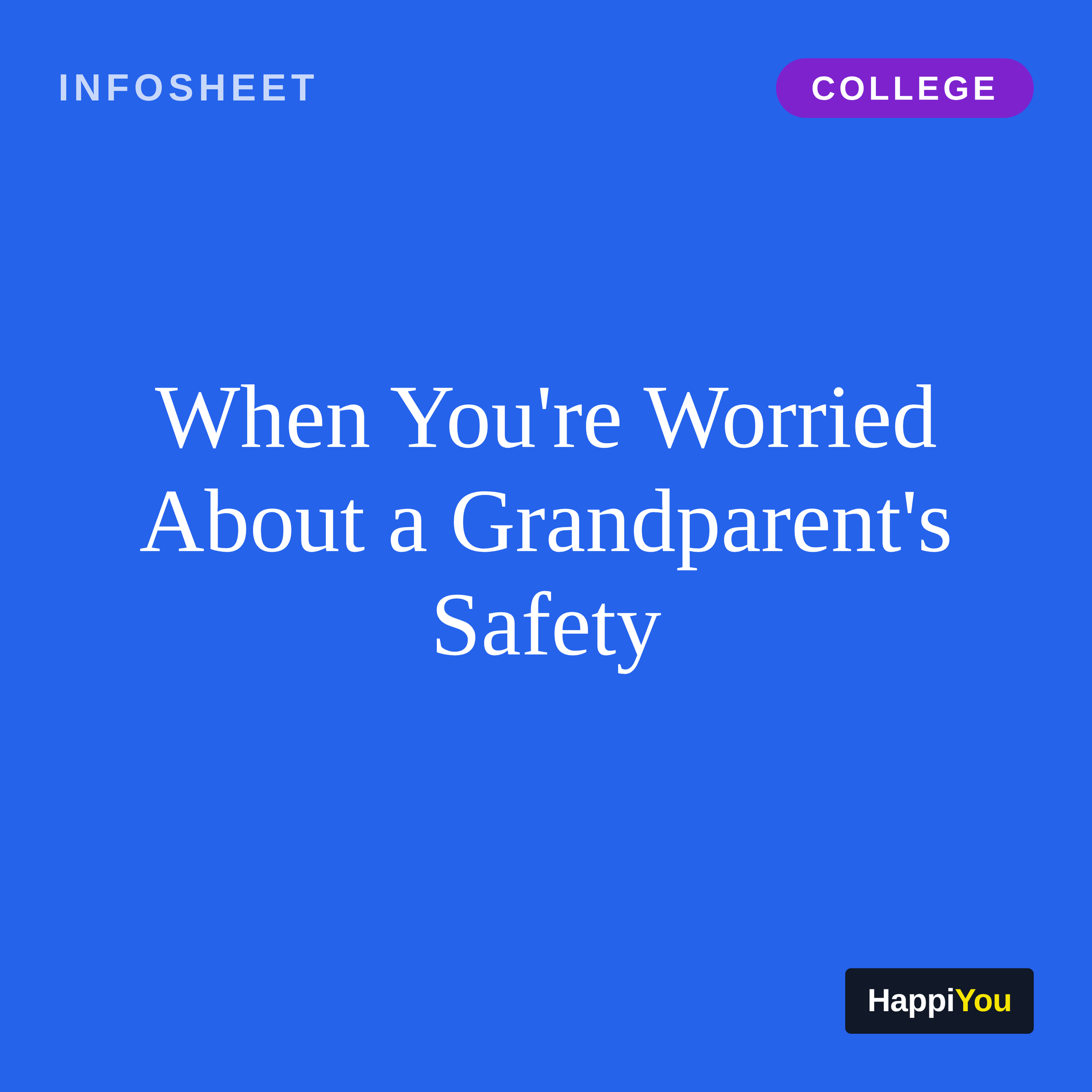 When You're Worried About a Grandparent's Safety