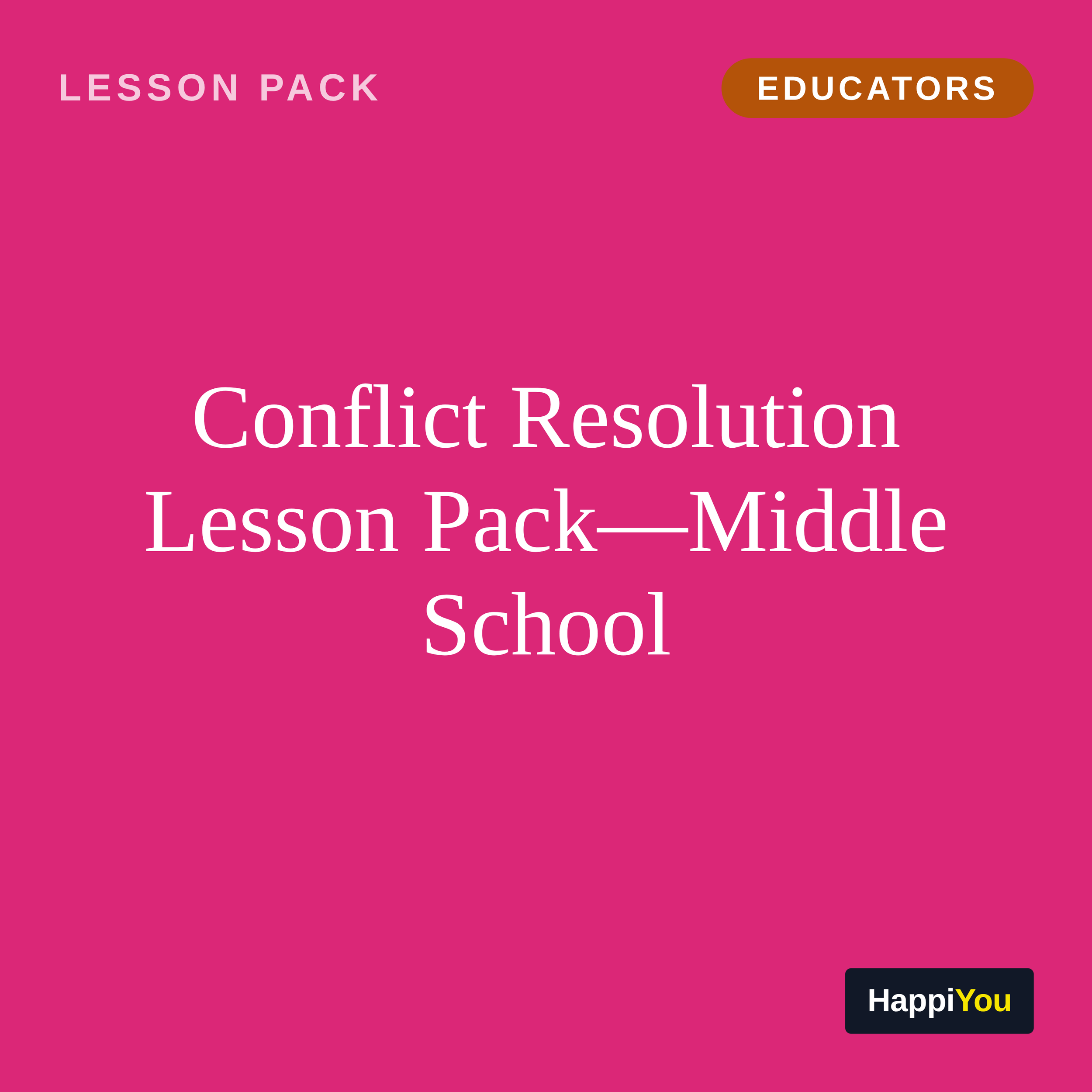 Conflict Resolution Lesson Pack