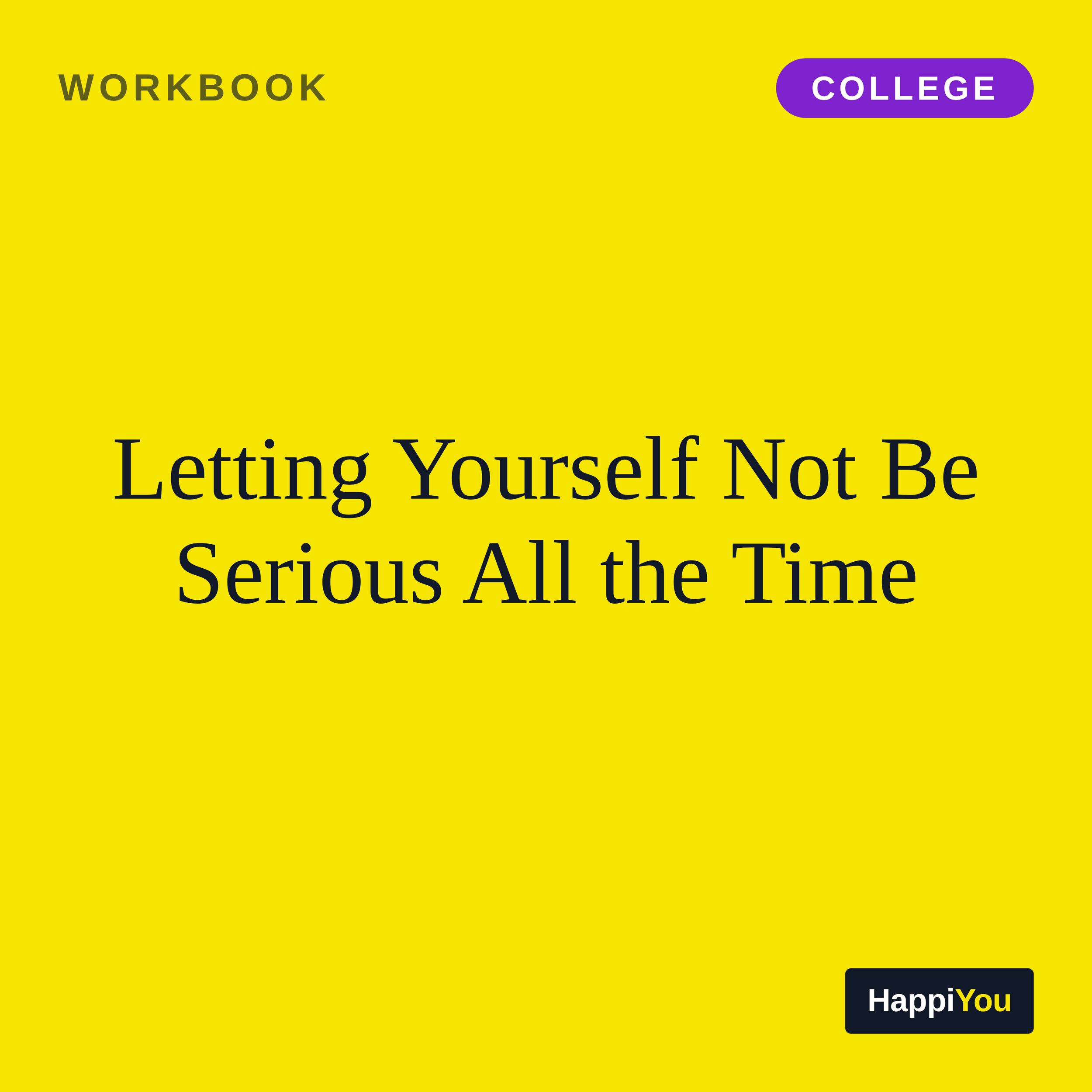 Letting Yourself Not Be Serious All the Time