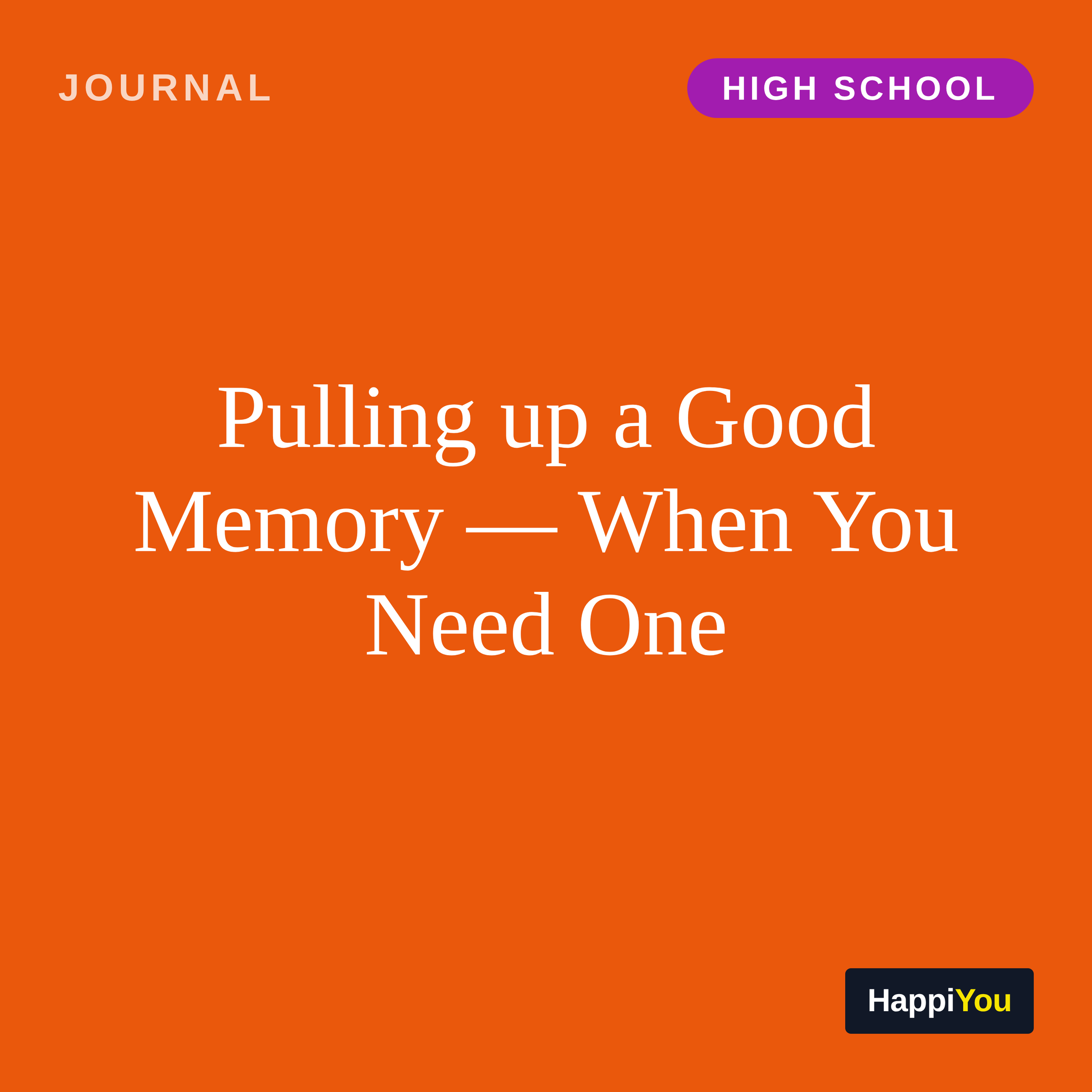 Pulling Up a Good Memory When You Need One