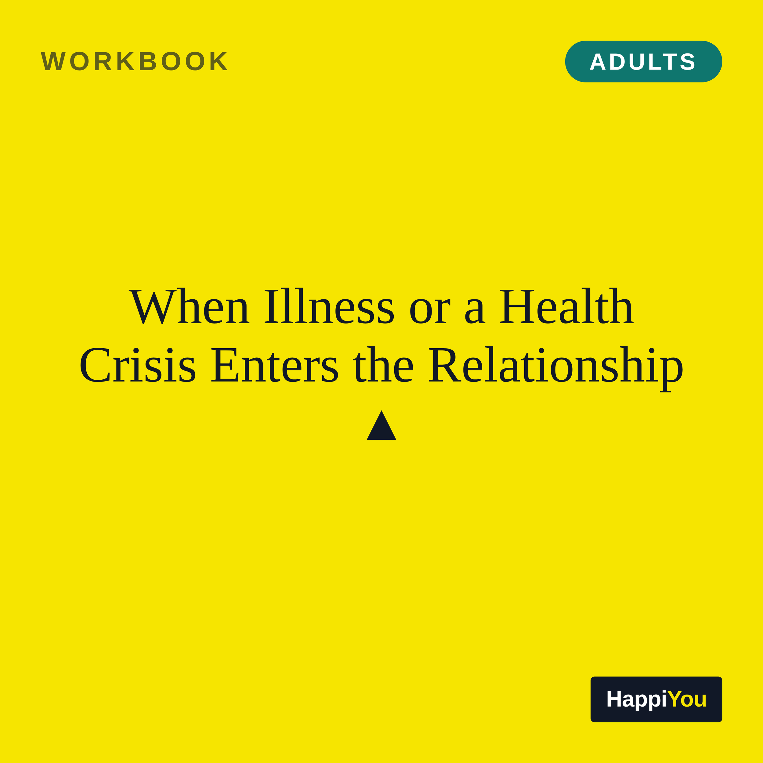 When Illness or a Health Crisis Enters the Relationship