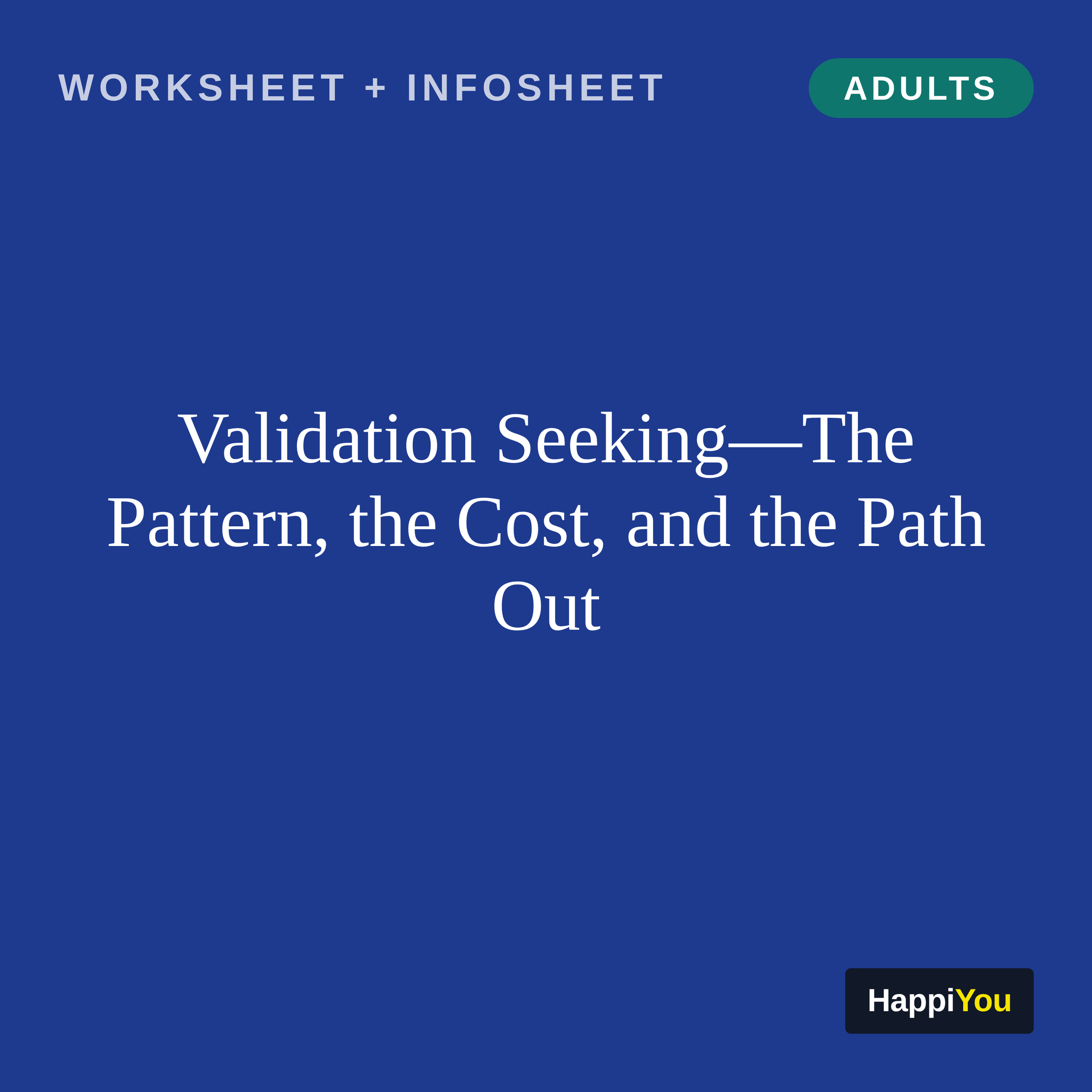 Validation Seeking