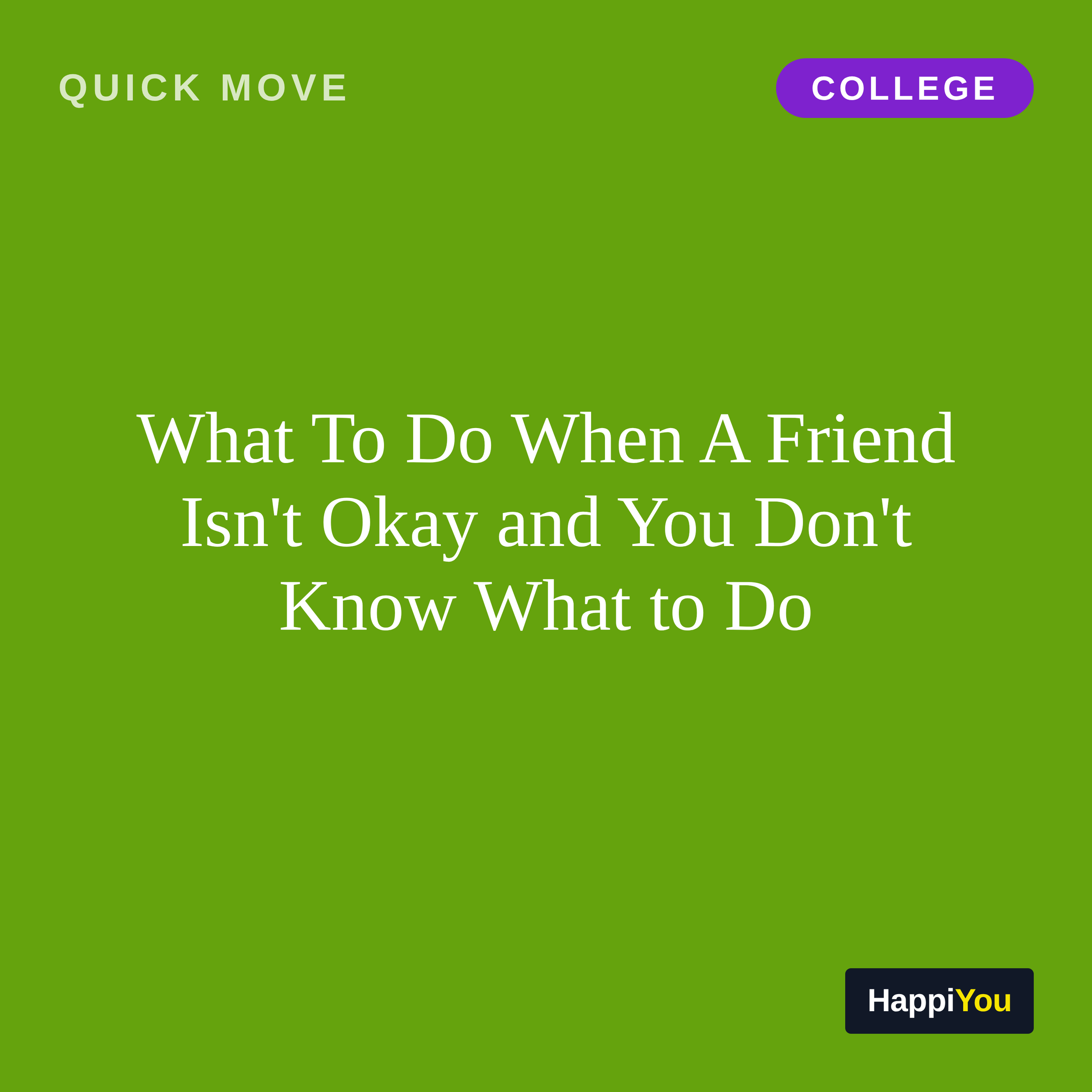 What To Do When A Friend Isn't Okay and You Don't Know What to Do