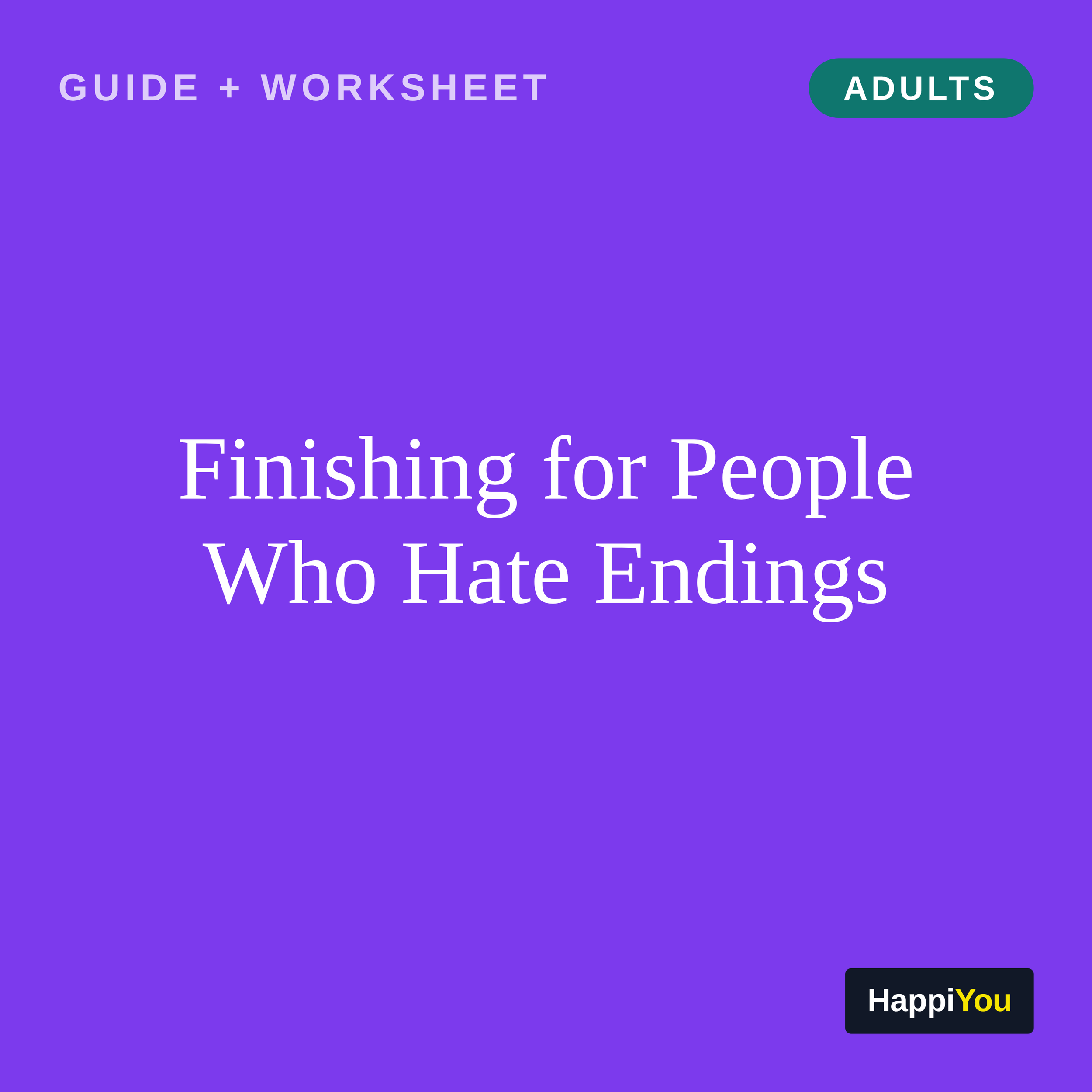 Finishing for People Who Hate Endings