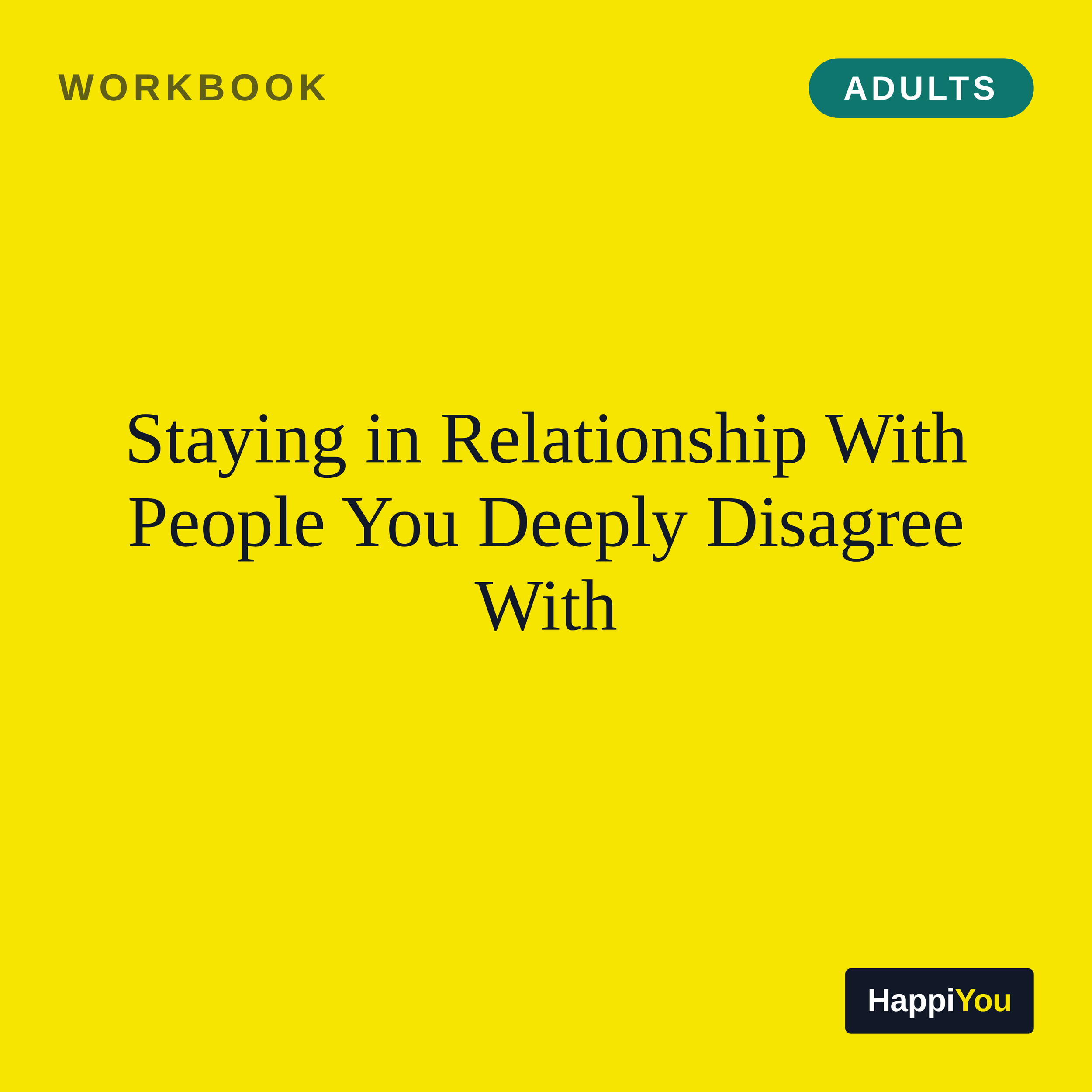 Staying in Relationship With People You Deeply Disagree With